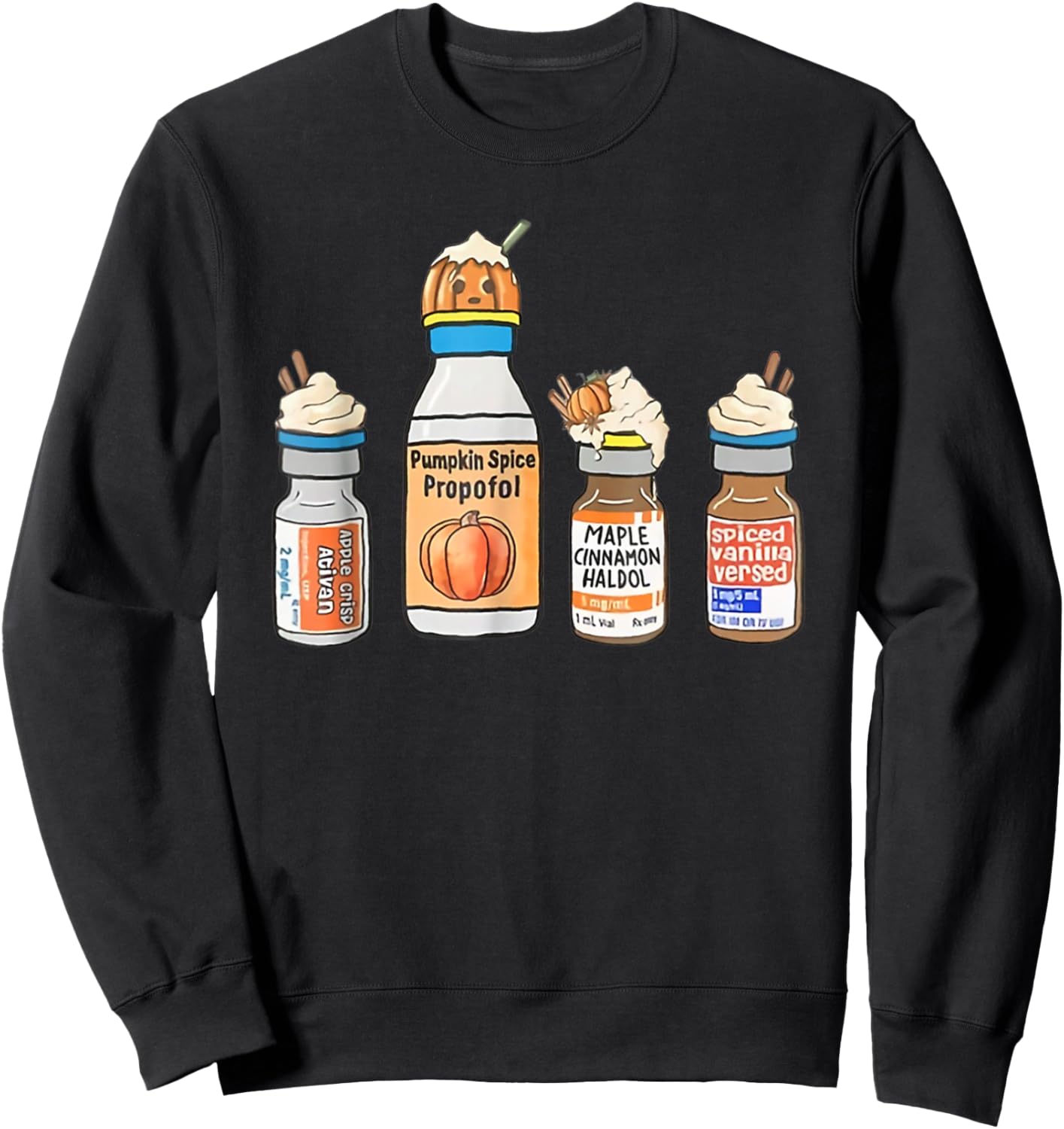 Pumpkin Spice Propofol Cute Halloween Nurse ER ED ICU RN Sweatshirt - Sweatshirt | Black
