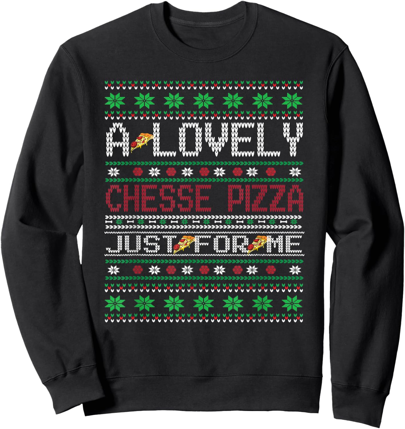 A Lovely Cheese Pizza Funny Christmas Ugly Shirt Sweatshirt - Sweatshirt | Black