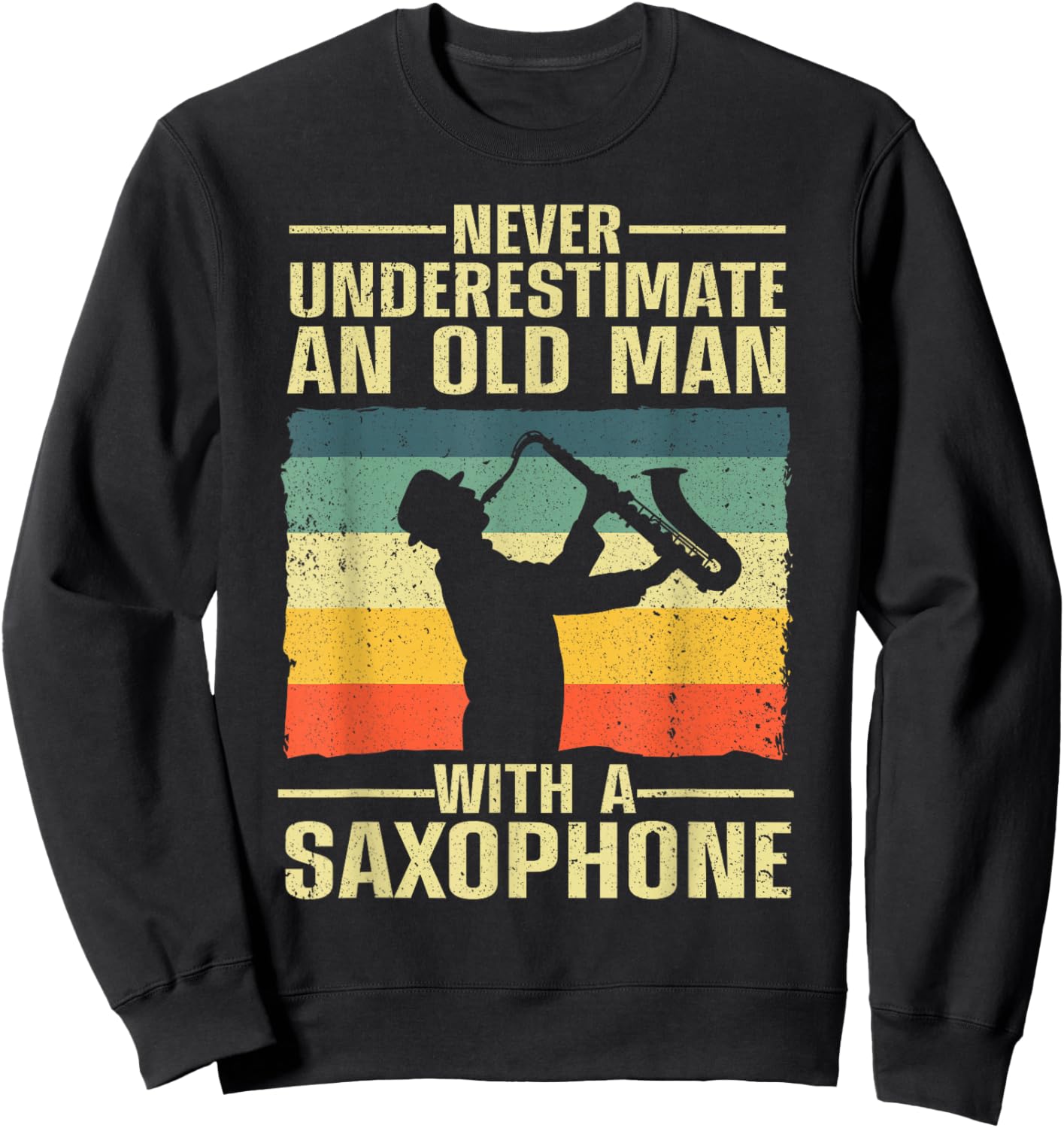 Funny Saxophone Design Dad Orchestra Saxophone Lover Sweatshirt - Sweatshirt | Black