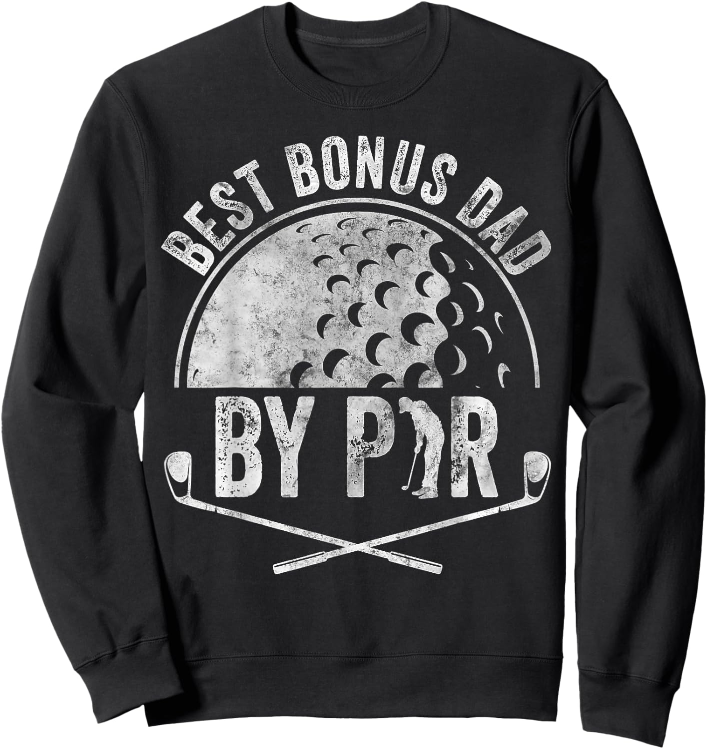 Funny Golf Lover Sports Golfer Shirt Best Bonus Dad By Par Sweatshirt - Sweatshirt | Black