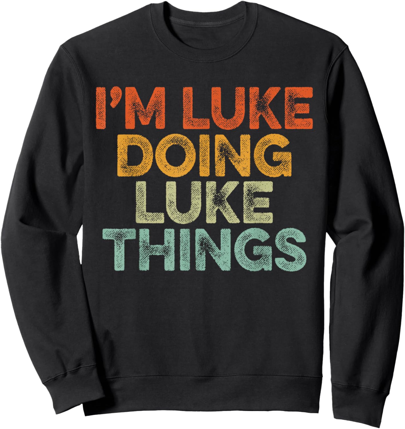 I'm LUKE Doing LUKE Things Shirt Vintage Funny Christmas Sweatshirt - Sweatshirt | Black