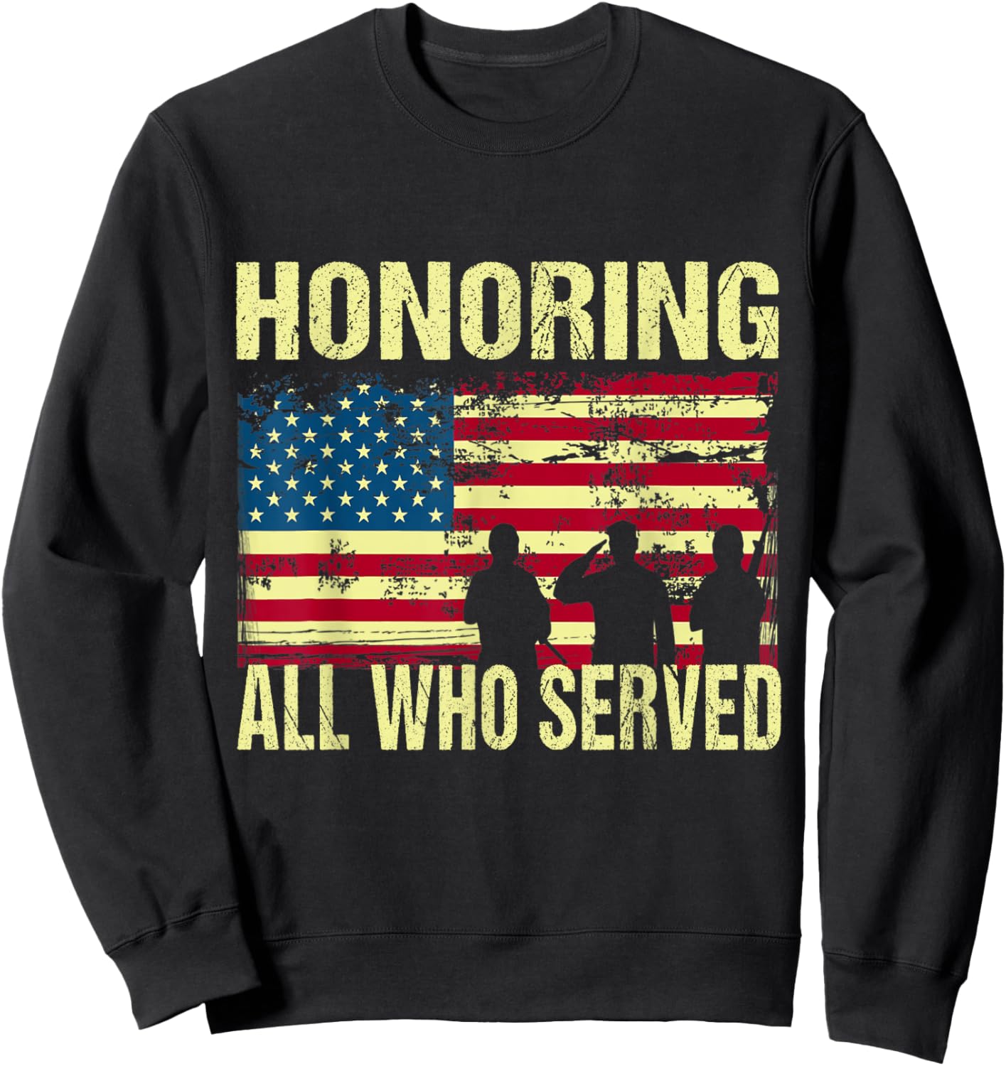 Honoring All Who Served Armed Forces Day Proud US Army Sweatshirt - Sweatshirt | Black