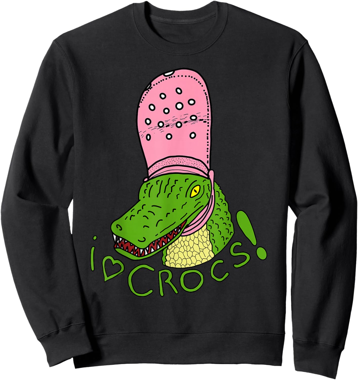 I Love Crocs Funny Alligator - Crocodile Wearing Cute Fangs , Black, S Sweatshirt - Sweatshirt | Black