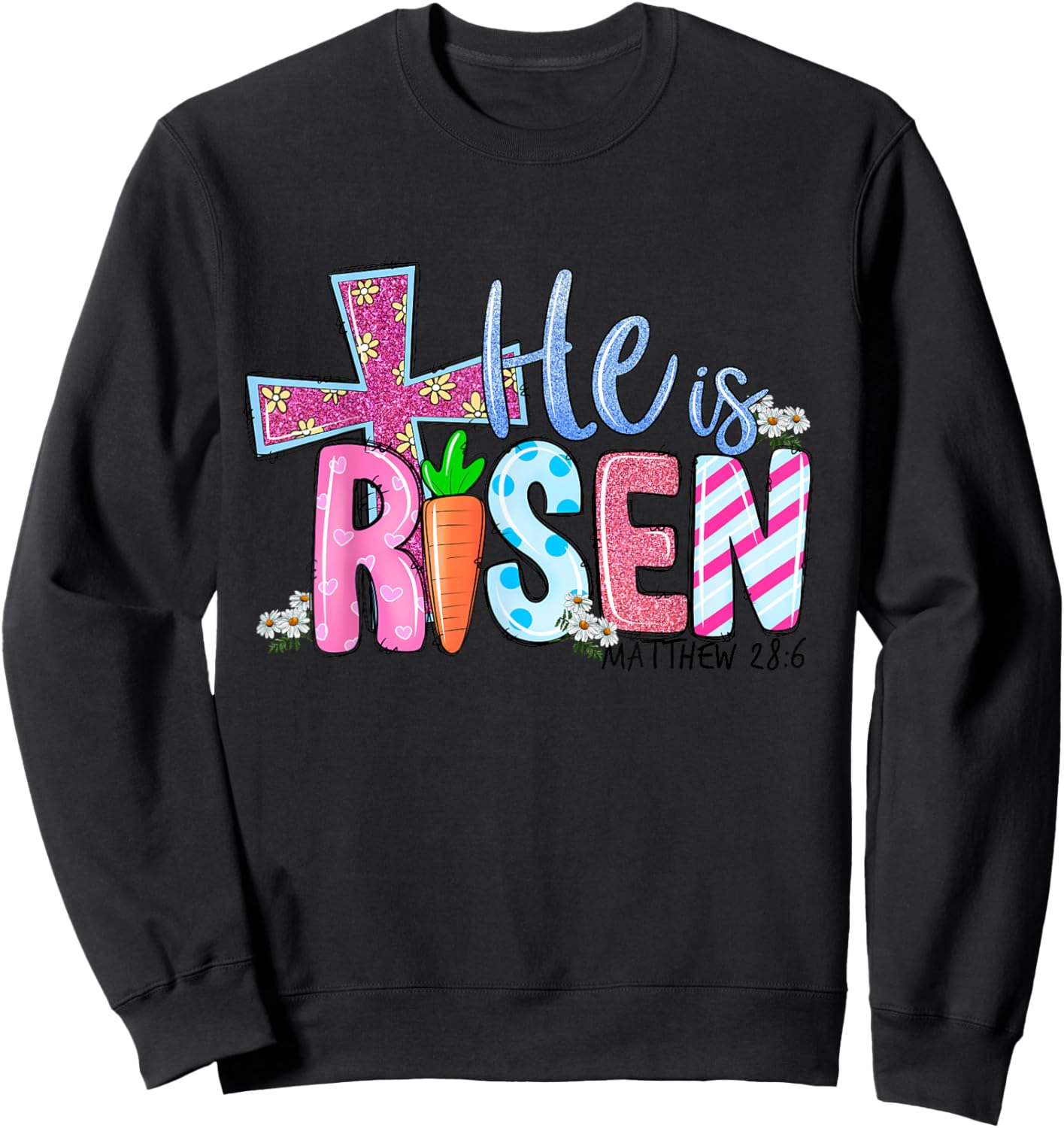 Happy Easter Bunny Shirt He Is Risen Jesus Cross Scripture Sweatshirt - Sweatshirt | Black