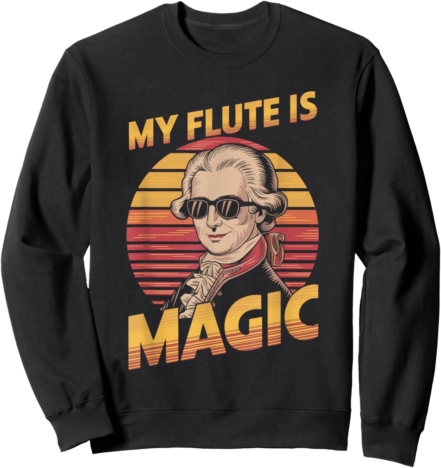 Wolfgang Amadeus Mozart Magic Flute Joke, Classical Music Sweatshirt - Sweatshirt | Black