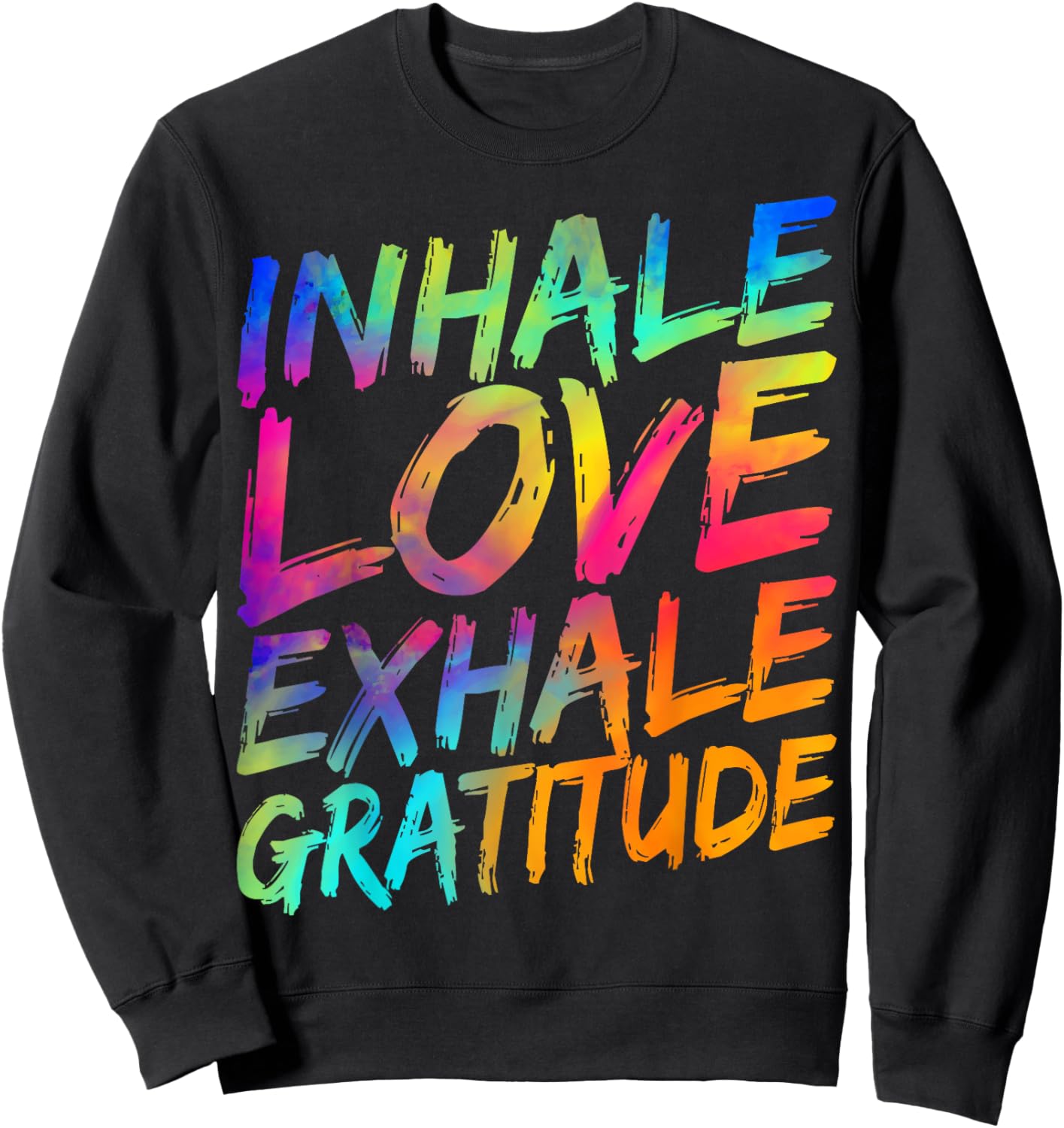 Inhale Love Exhale Gratitude Yoga Meditation Spiritual Women Sweatshirt - Sweatshirt | Black