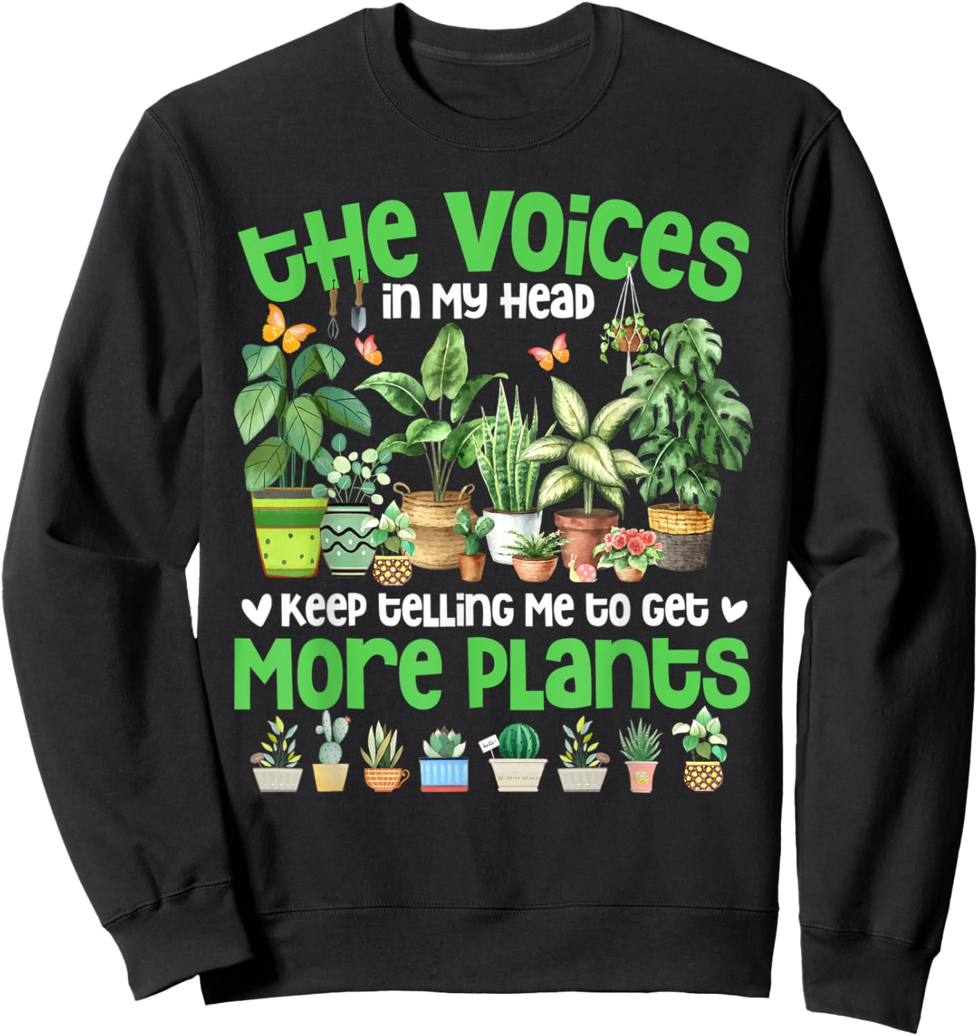 The Voices In My Head Keep Telling Me To Get More Plants Sweatshirt - Sweatshirt | Black