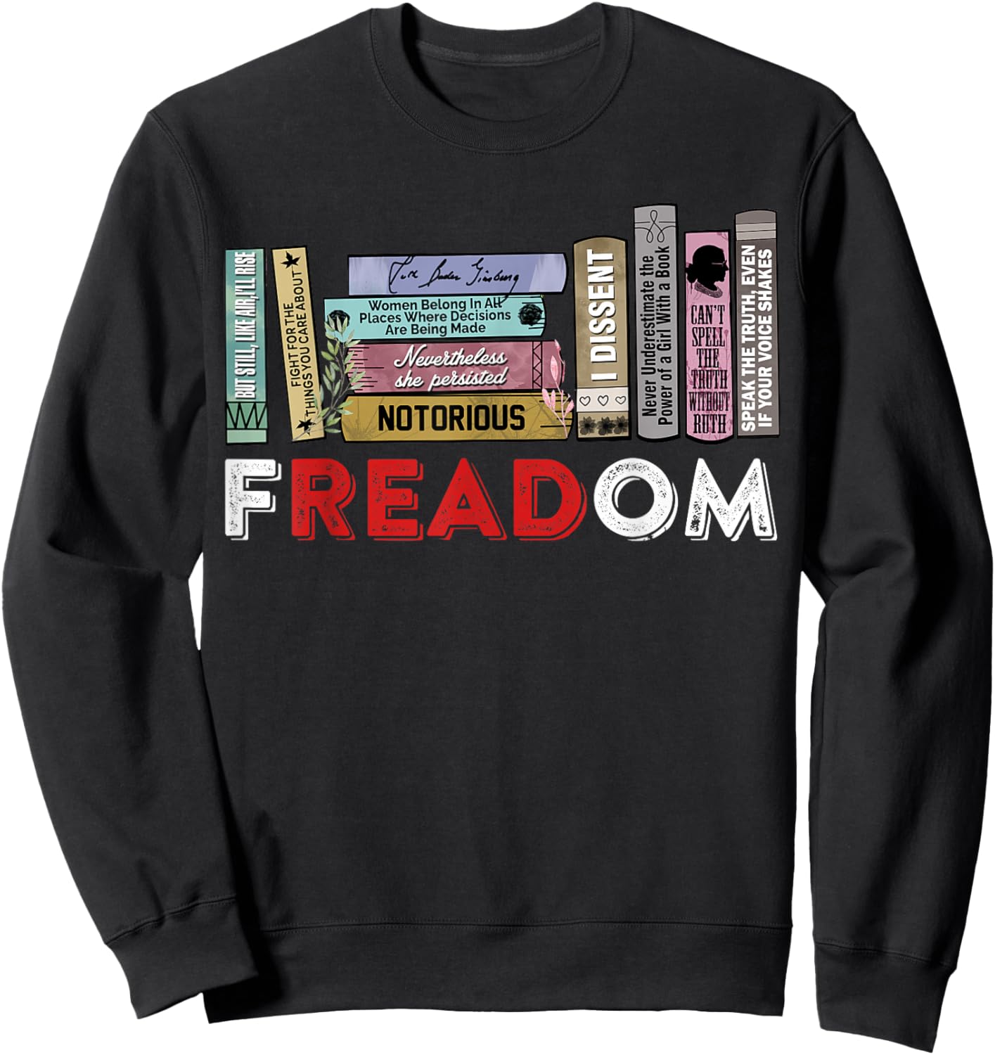 Freadom Freedom Read Book Ruth Bader Ginsburg Sweatshirt - Sweatshirt | Black