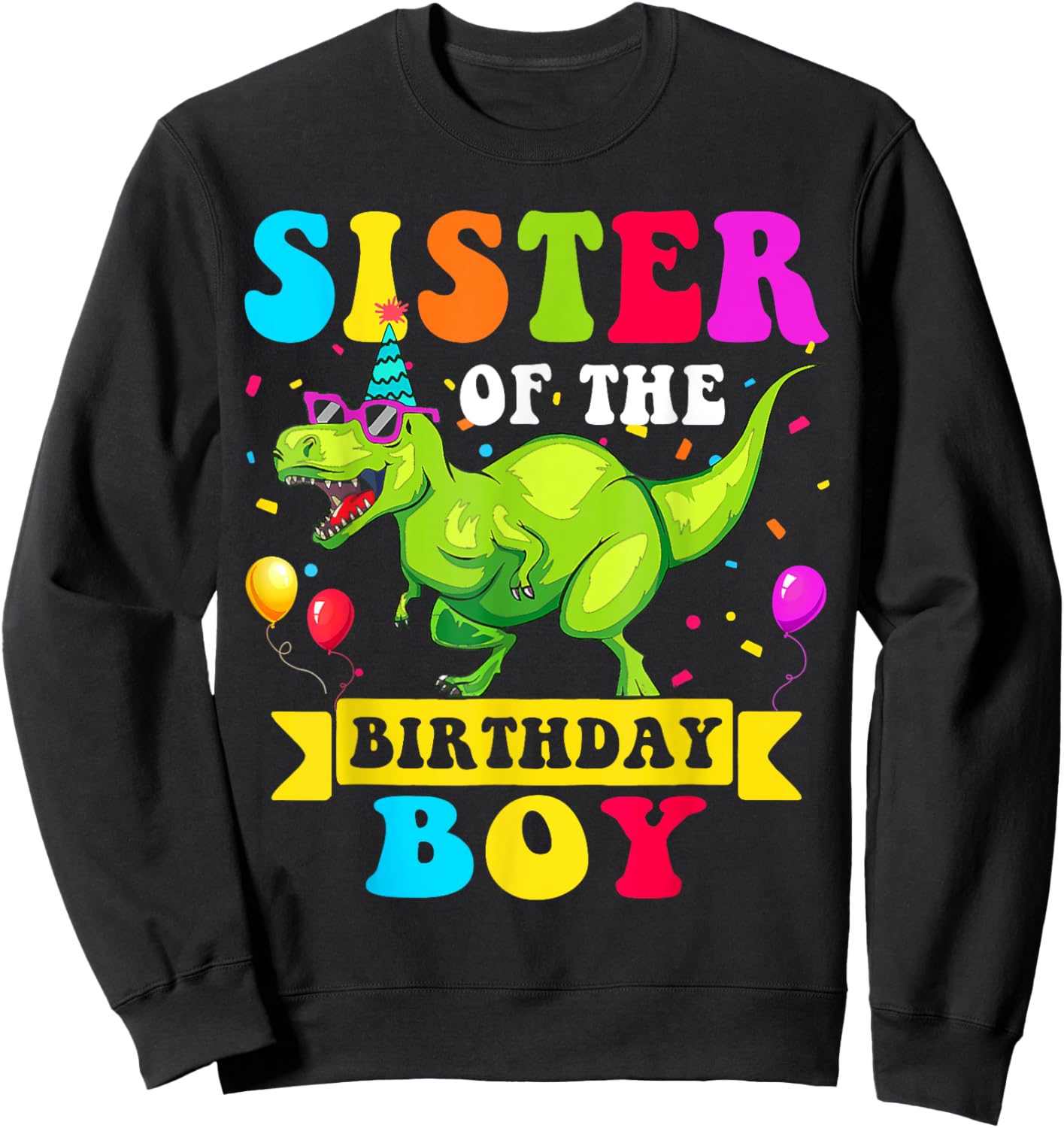 Sister of the Birthday Boy Dinosaur Raptor Funny Sweatshirt - Sweatshirt | Black