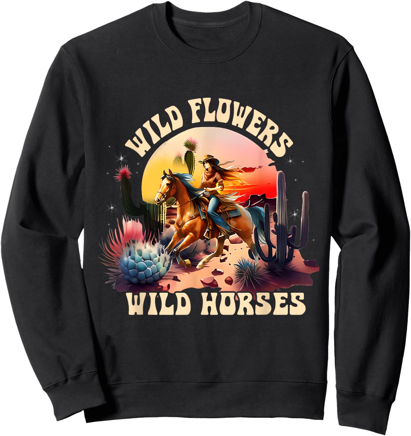 Sunset Cowgirl Riding Horse Wild Flowers - Wild Horses Sweatshirt - Sweatshirt | Black