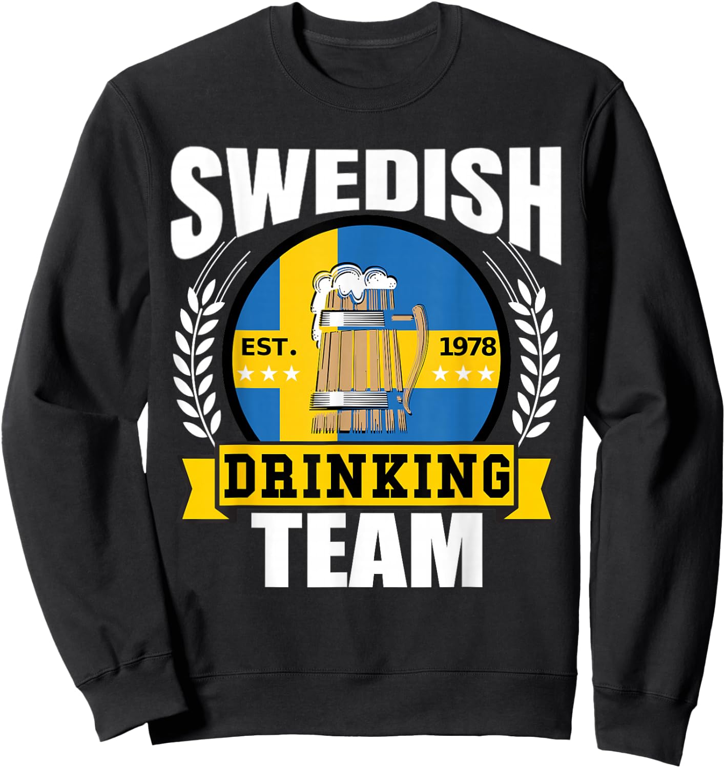 Swedish Drinking Team Funny Sweden Flag Beer Party Gift Sweatshirt - Sweatshirt | Black