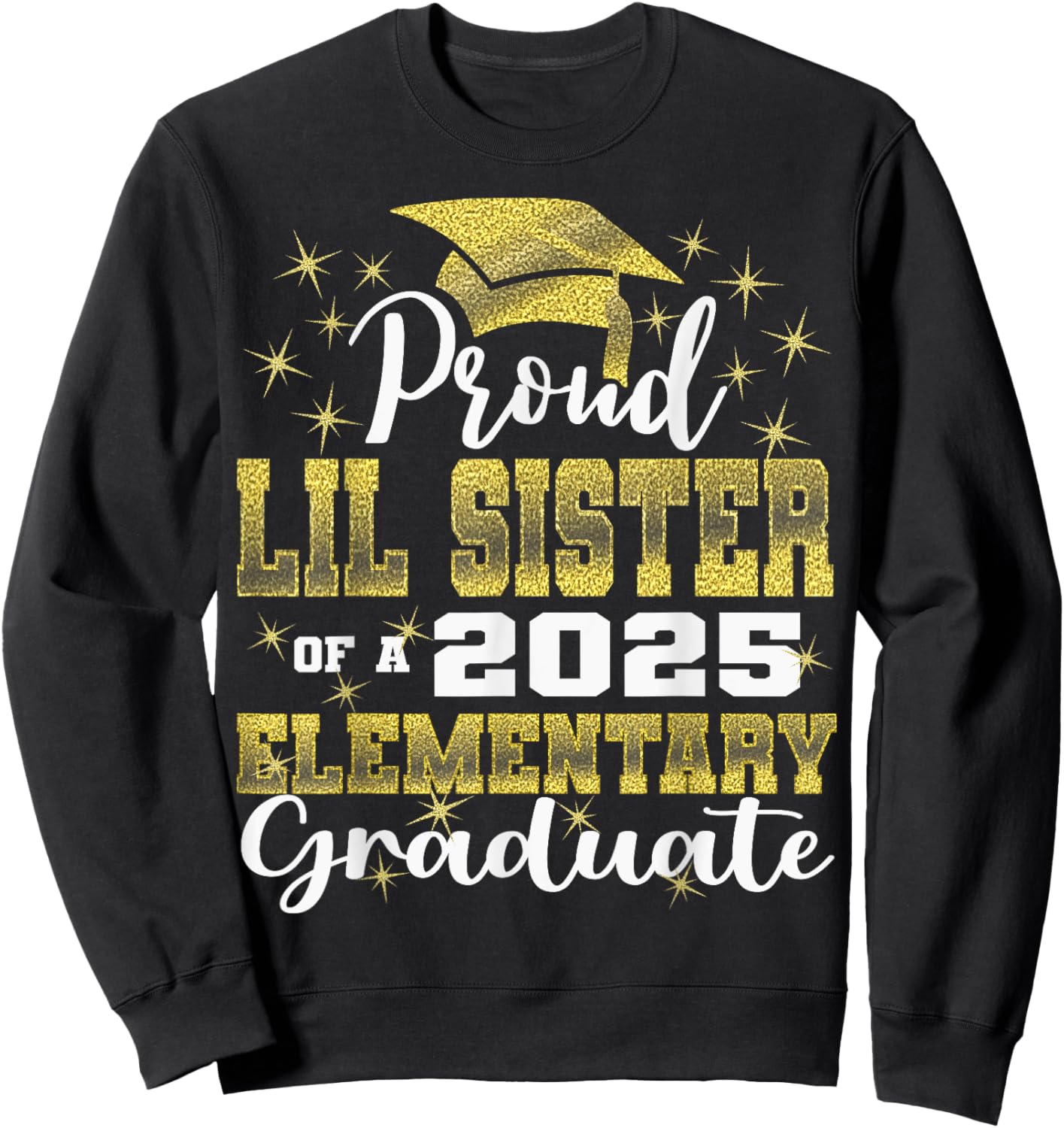 Proud Little Sister of 5th Grade Graduate 2025 Graduation Sweatshirt - Sweatshirt | Black