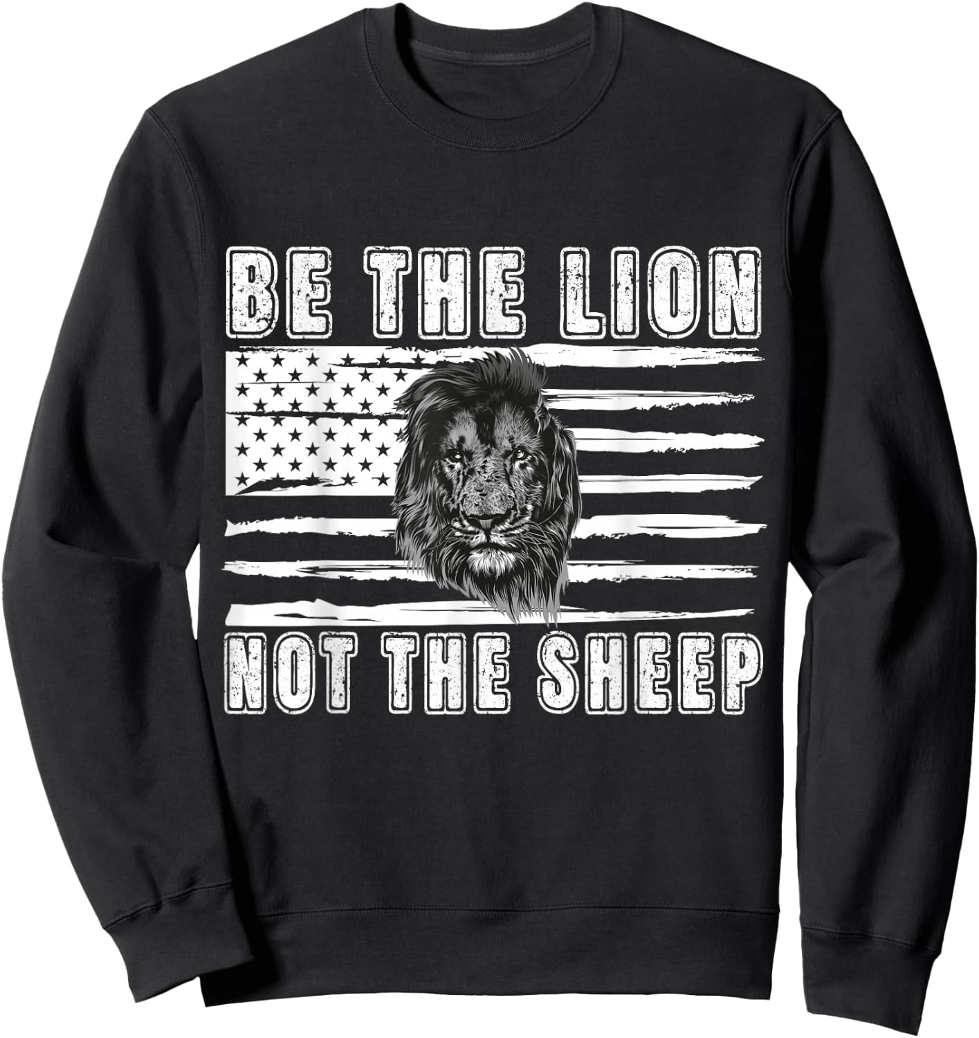 Be The Lion Not The Sheep Sweatshirt - Sweatshirt | Black