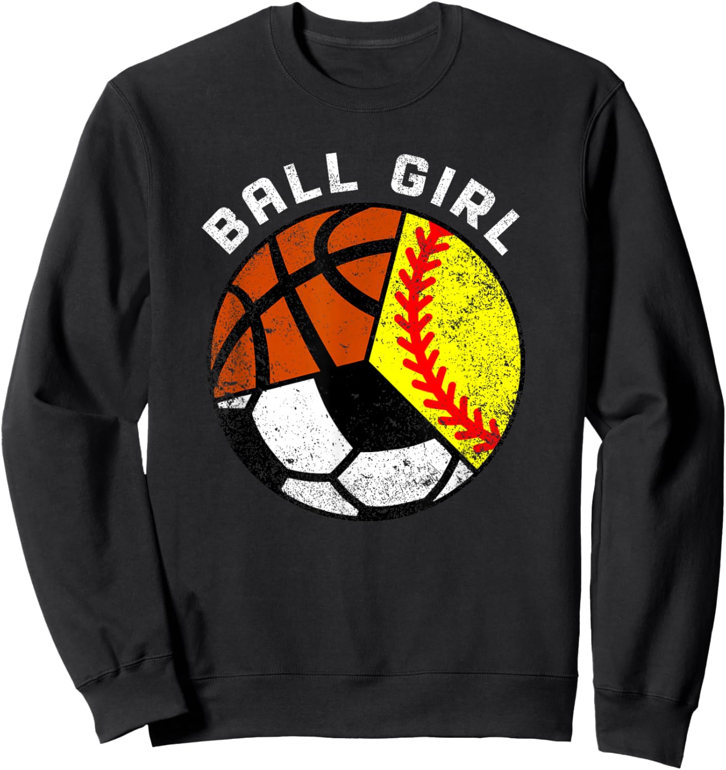 Ball Girl Funny Softball Soccer Basketball Player Sweatshirt - Sweatshirt | Black