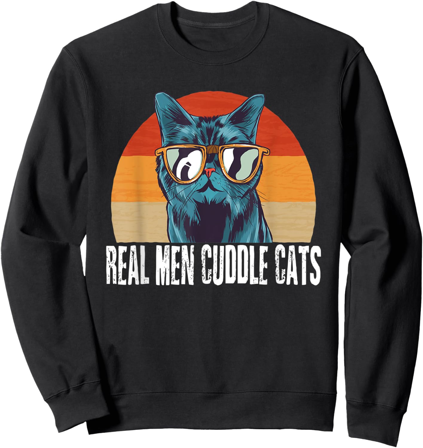 Real Men Cuddle Cats Cat Daddy Dad Vintage Retro Sweatshirt - Sweatshirt | Black