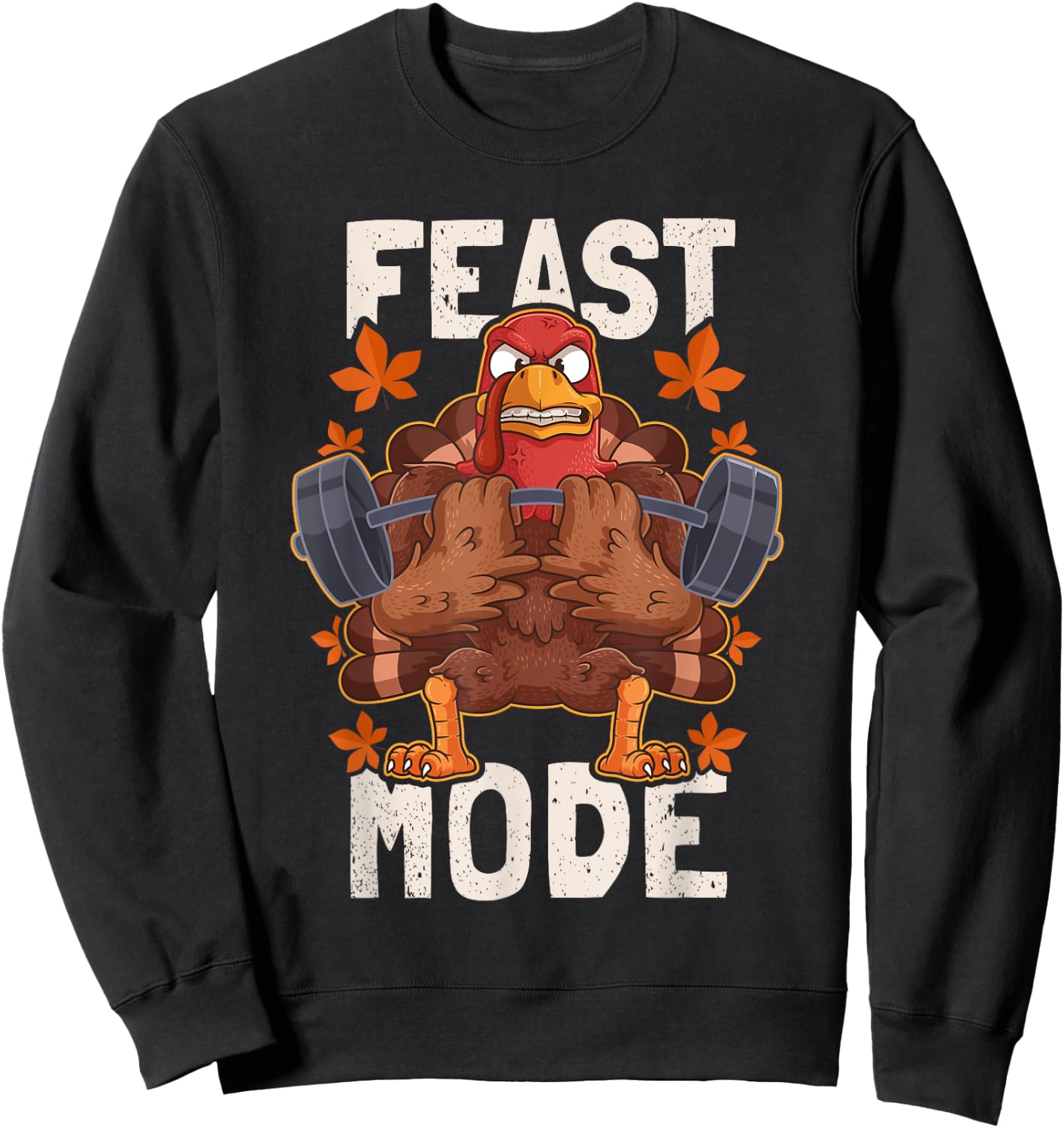 Feast Mode Weightlifting Turkey Day Thanksgiving Christmas Sweatshirt - Sweatshirt | Black