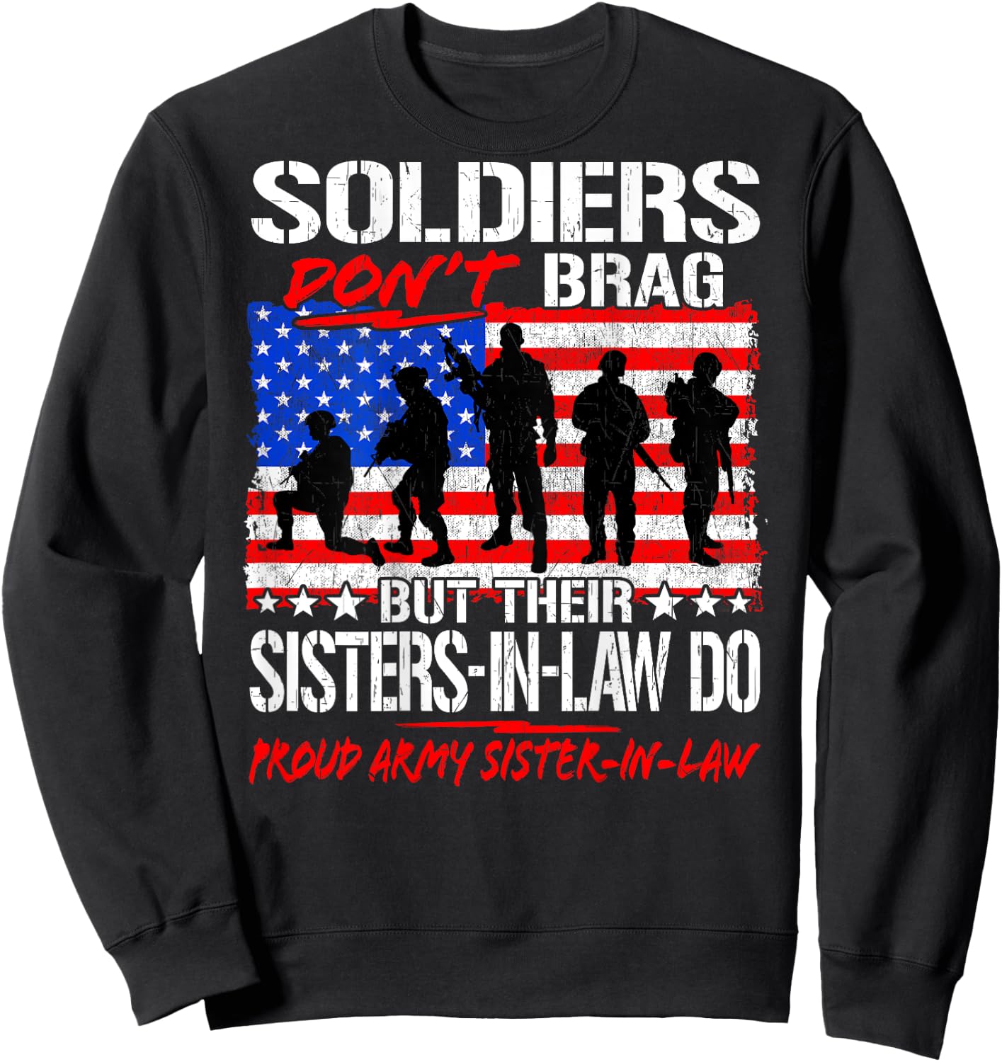 Soldiers Don't Brag Proud Army Sister-In-Laws Sibling Gift Sweatshirt - Sweatshirt | Black