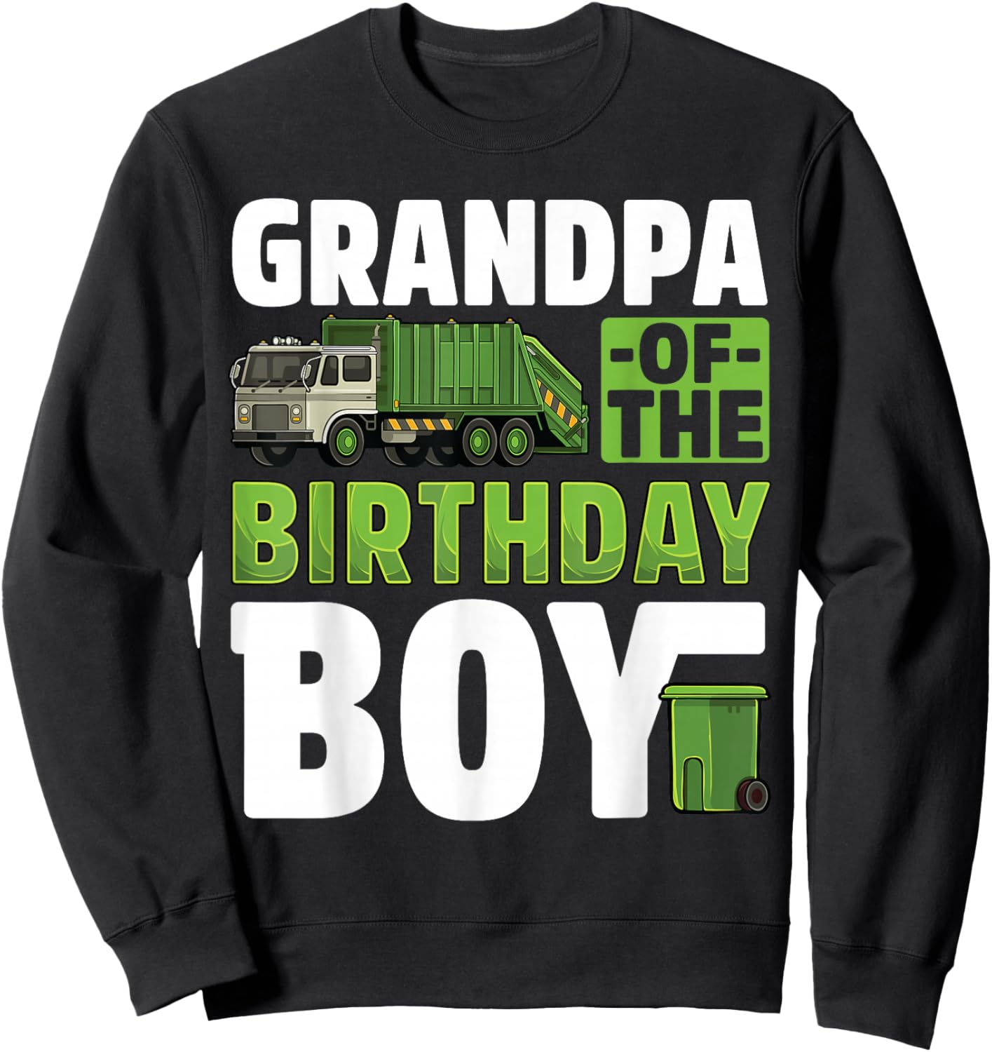 Grandpa Recycling Trash Garbage Truck Birthday Boy Sweatshirt - Sweatshirt | Black