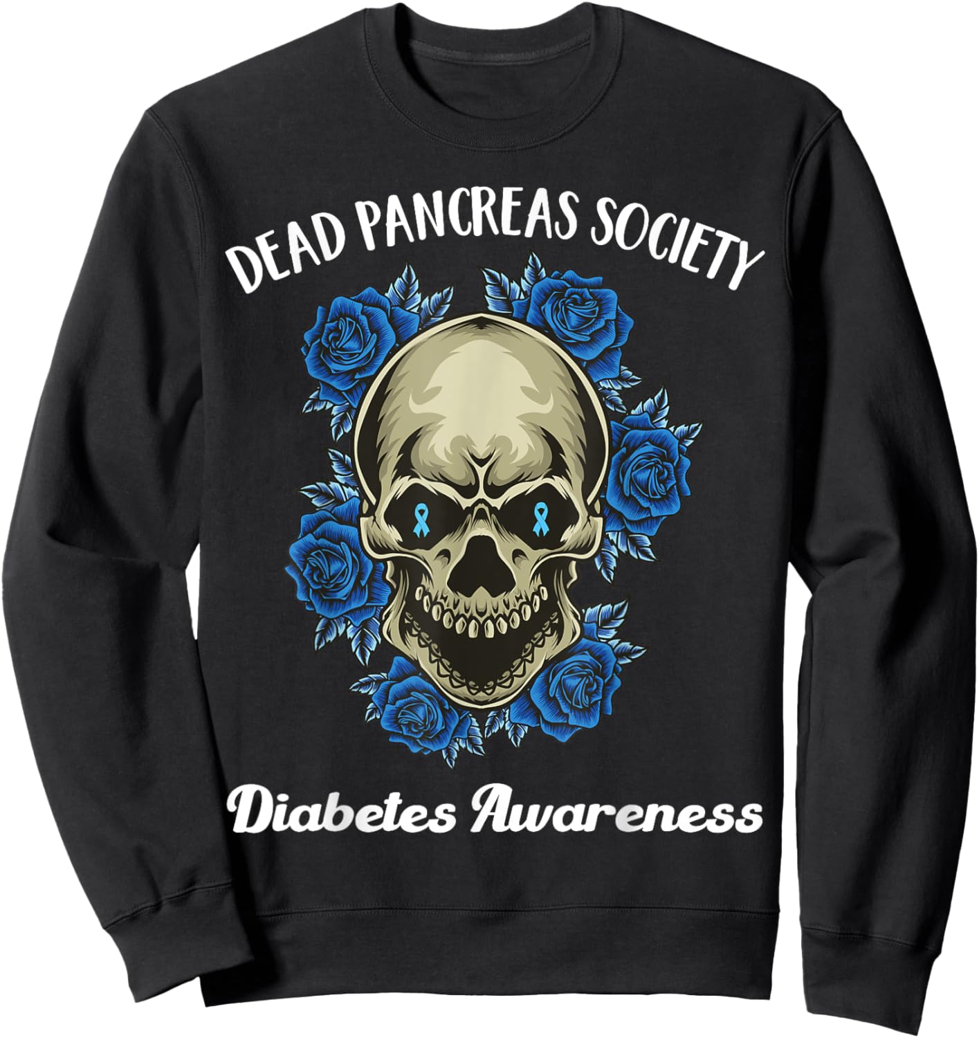 Dead Pancreas Society Funny Diabetes Awareness Sugar Skull Sweatshirt - Sweatshirt | Black