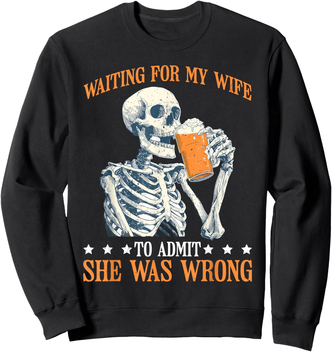 Waiting For My Wife To Admit She Was Wrong Sweatshirt - Sweatshirt | Black