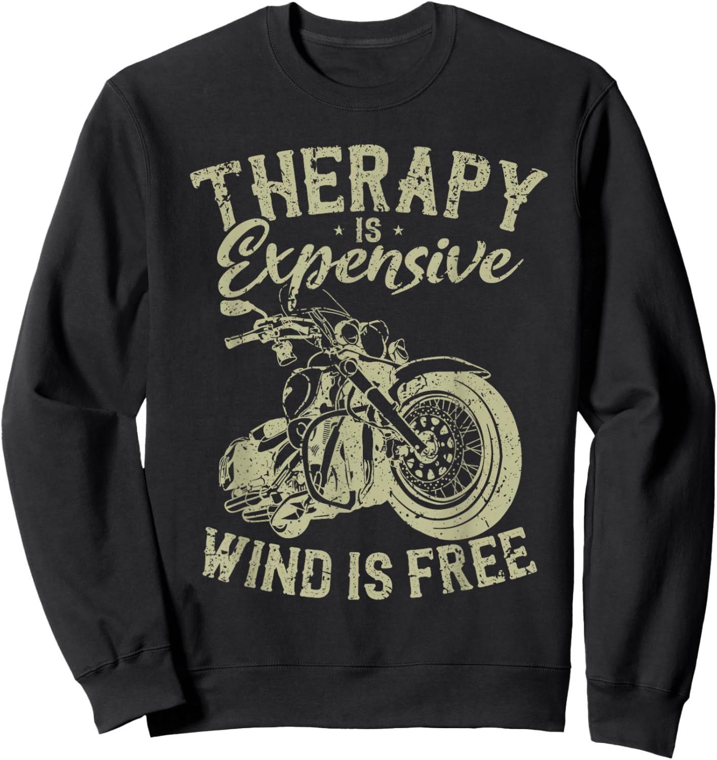 Therapy Is Expensive - Wind Is Free - Vintage Motorcycle Sweatshirt - Sweatshirt | Black