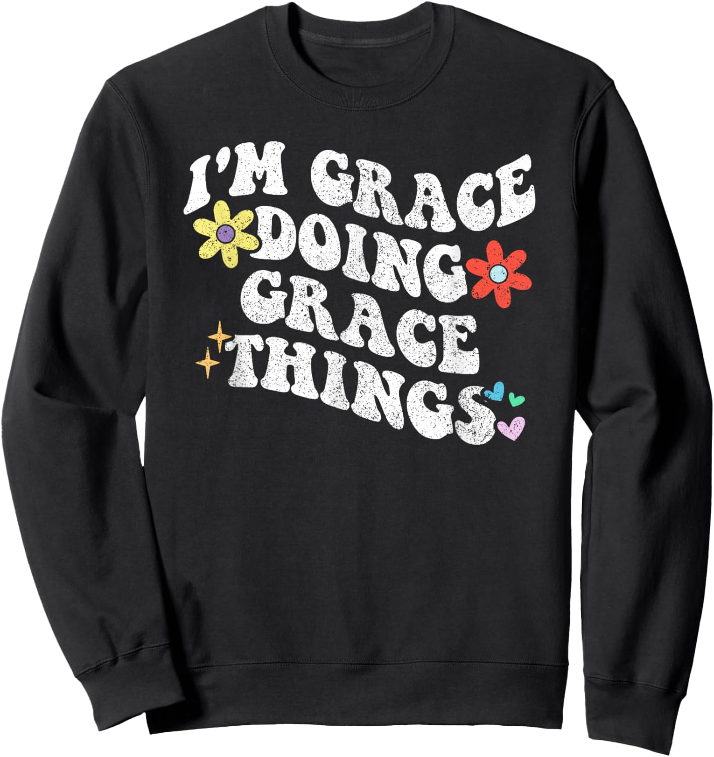 Retro Groovy Im GRACE Doing GRACE Things Funny Mother's Day Sweatshirt - Sweatshirt | Black