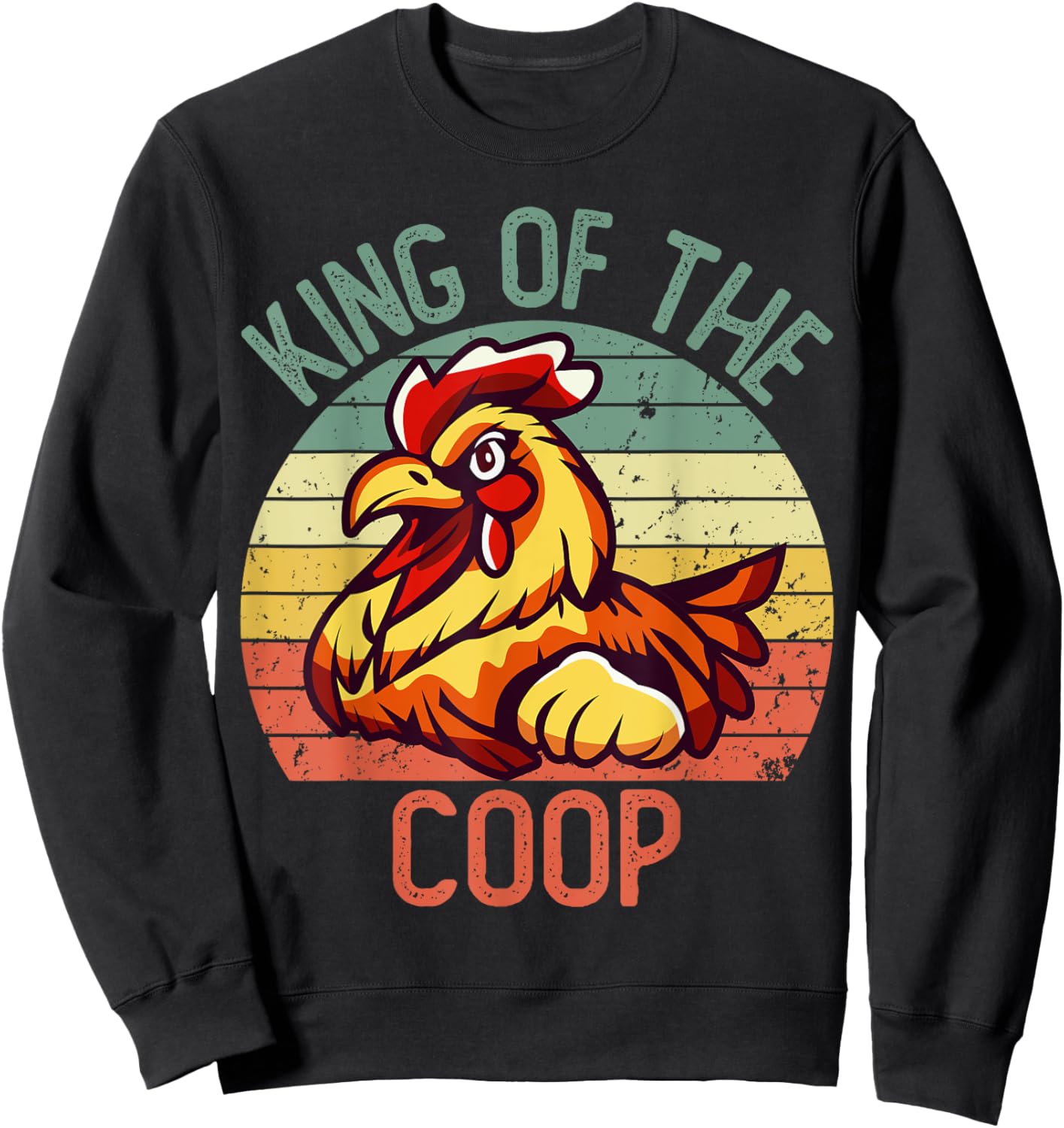 Hard Daddy Shirts Chicken King of the Coop Sweatshirt - Sweatshirt | Black