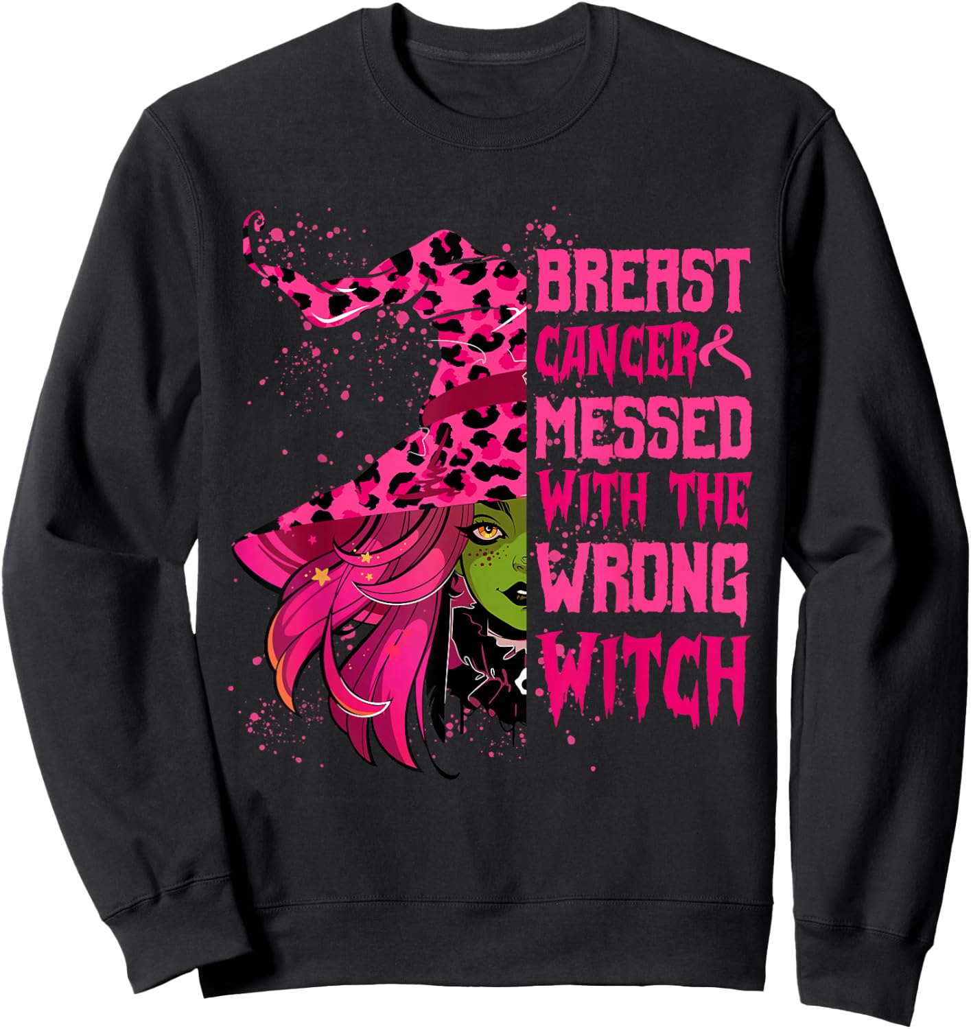 Breast Cancer Messed With Wrong Witch Halloween Girls Women Sweatshirt - Sweatshirt | Black