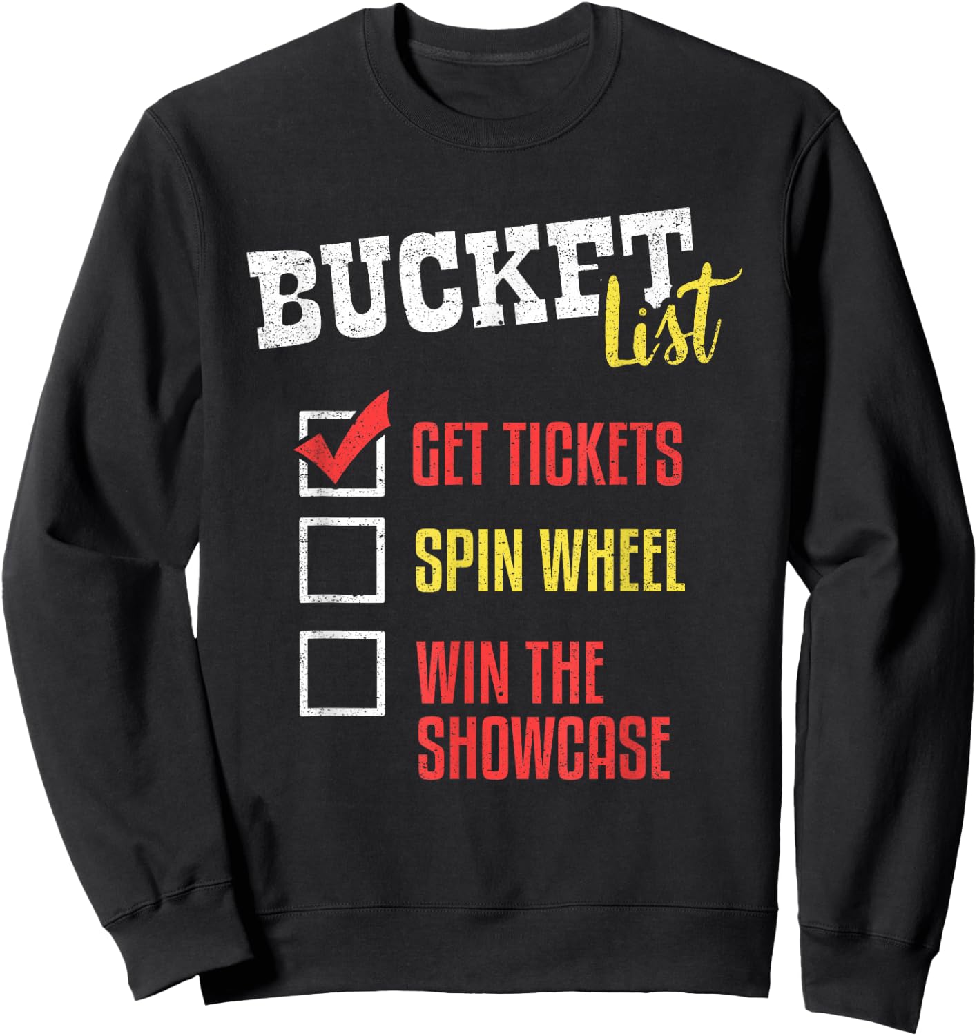 Bucket List Get Tickets Spin The Wheel Win Game Show Gift Sweatshirt - Sweatshirt | Black