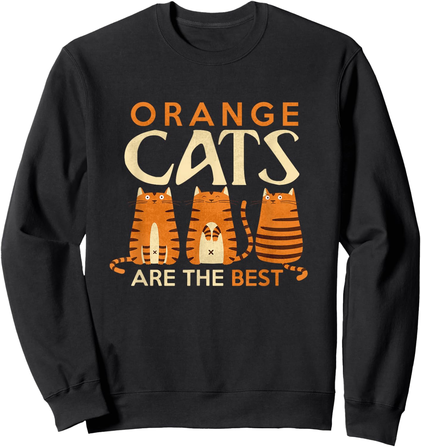 Funny Orange Cats are the Best Cat Mom Sweatshirt - Sweatshirt | Black