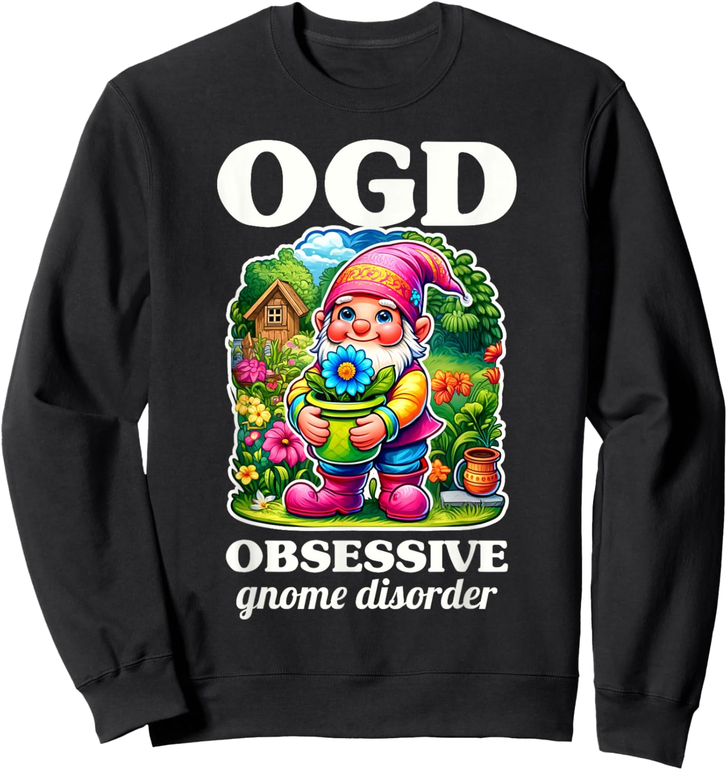 Funny Garden Gnome OGD Obsessive Gnome Disorder Graphic Sweatshirt - Sweatshirt | Black
