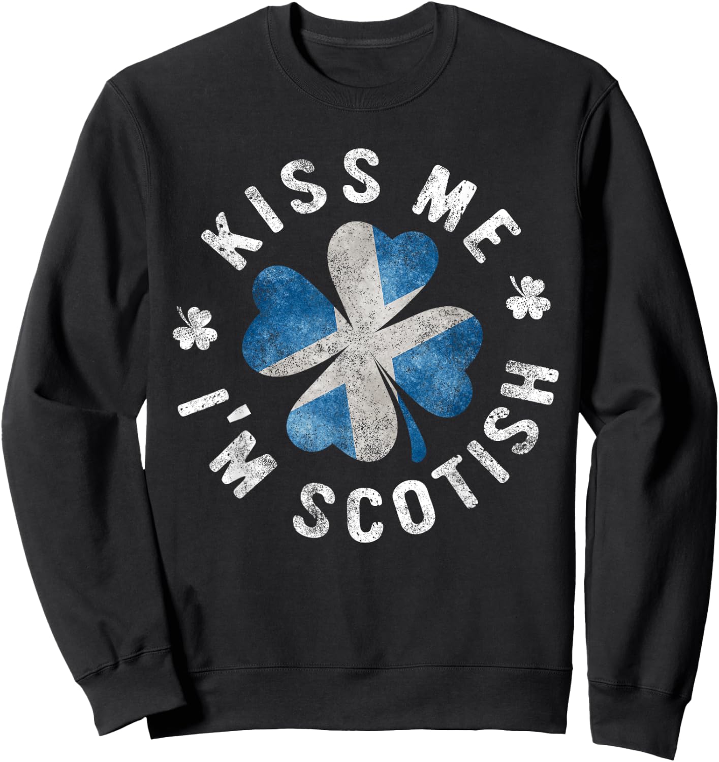 Kiss Me I'm Scottish St Patrick's Day Scotland Gift Sweatshirt - Sweatshirt | Black
