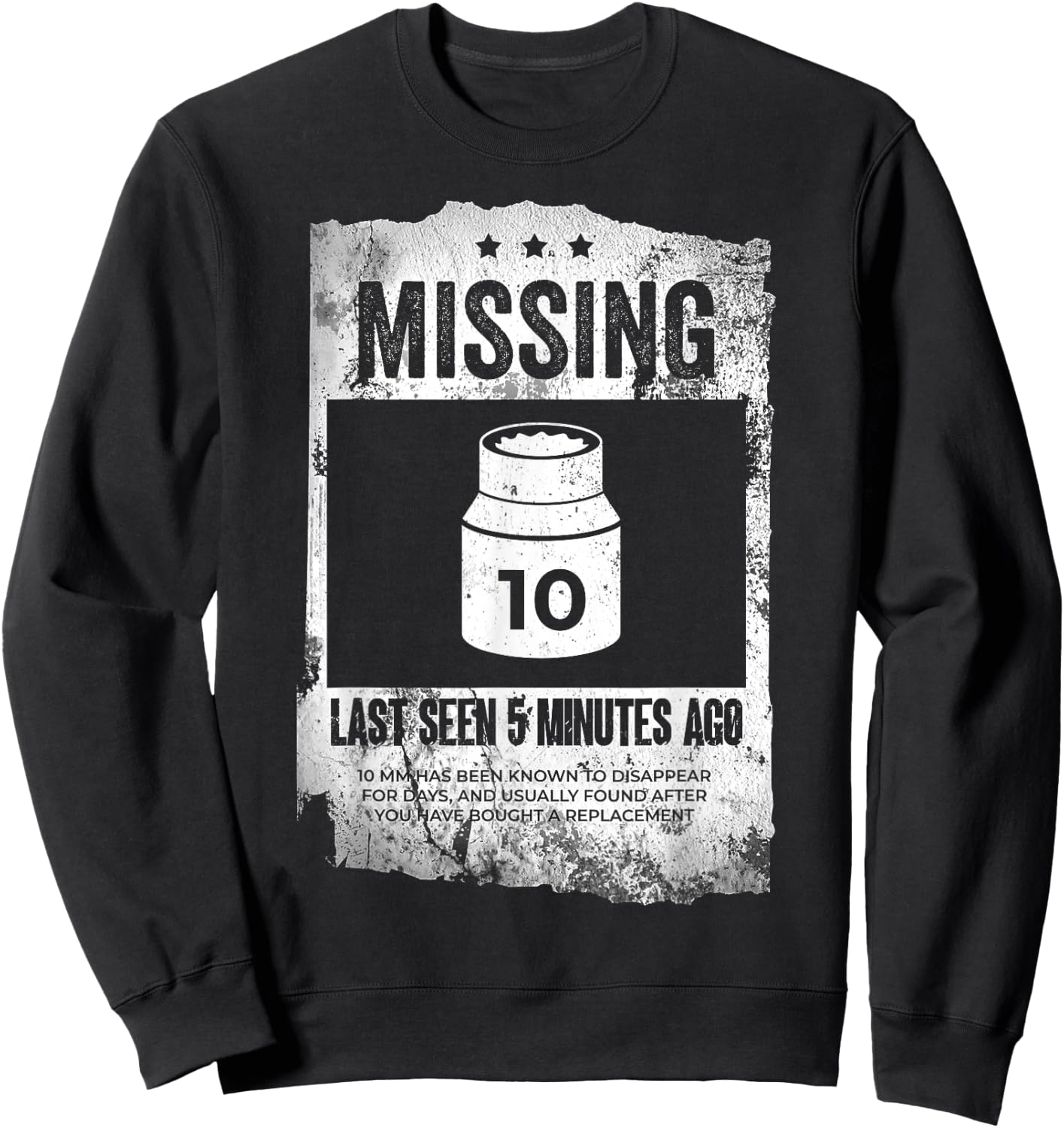 Missing 10mm Socket Funny Auto Mechanic Repairman Machinist Sweatshirt - Sweatshirt | Black