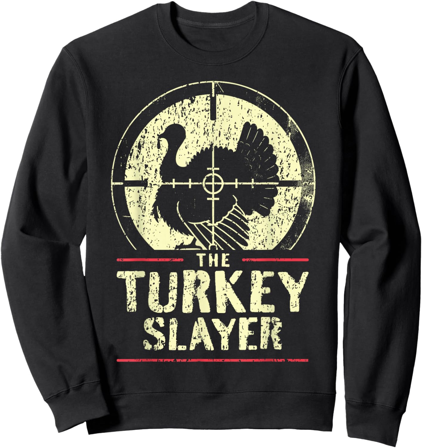 Turkey Hunting I The Turkey Slayer I Turkey Hunter Sweatshirt - Sweatshirt | Black