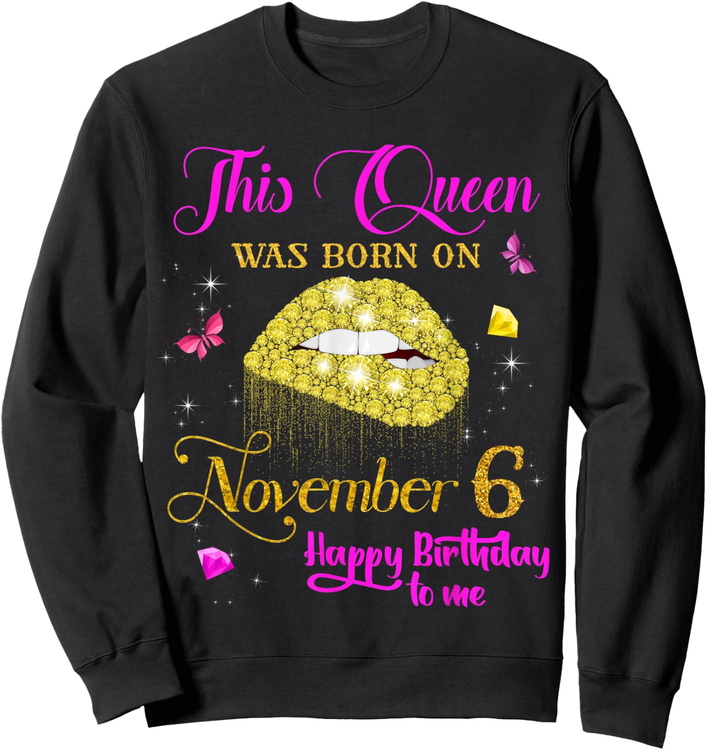 This Queen Was Born on November 6, 6th November Birthday Sweatshirt - Sweatshirt | Black