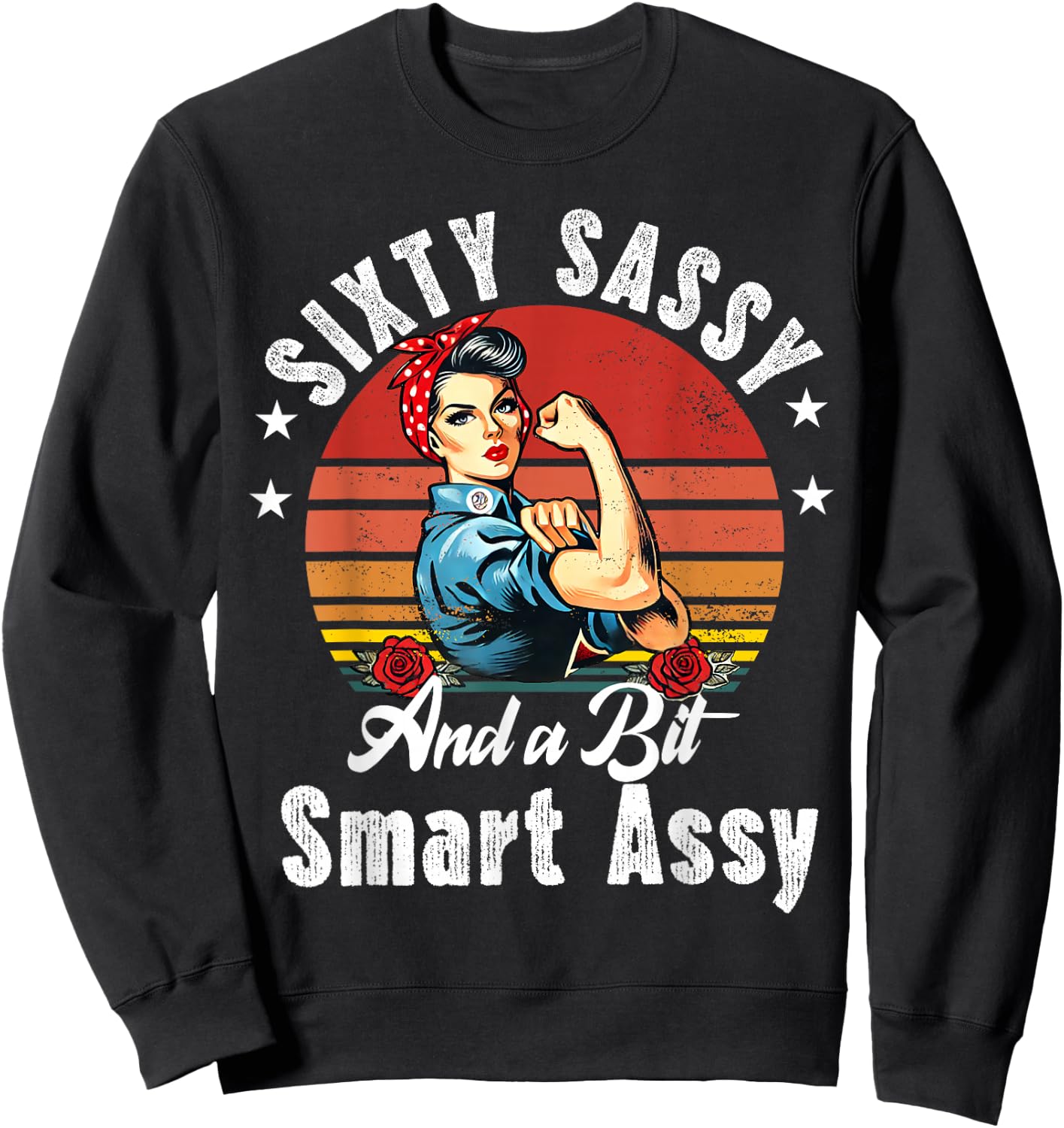 Sixty Sassy and a Bit Smart Assy 60th Birthday Women Mom Sweatshirt - Sweatshirt | Black