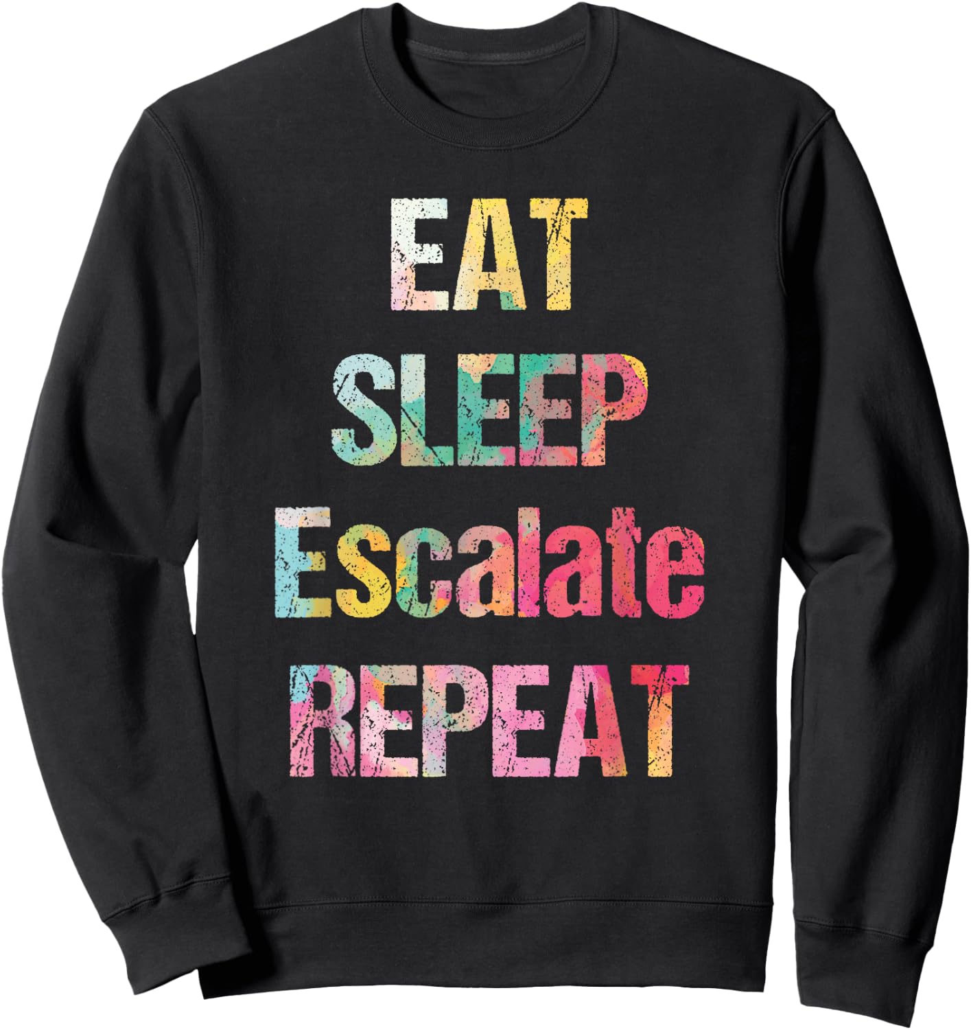 Eat Sleep Escalate Repeat Colour Summer Festival Outfit Gift Women Sweatshirt - Sweatshirt | Black