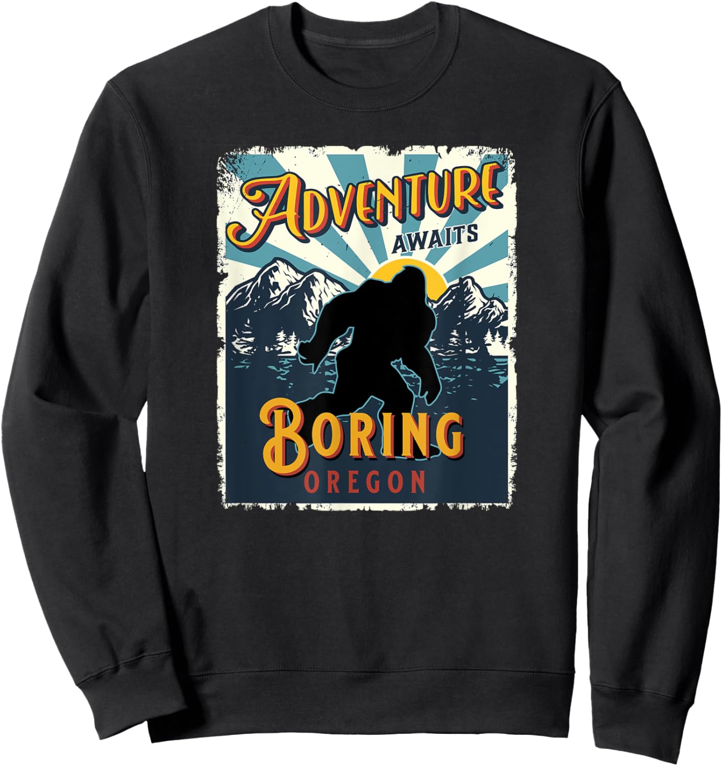 Boring Oregon USA Sasquatch Big Foot Bigfoot Souvenir Sweatshirt - Sweatshirt | Black