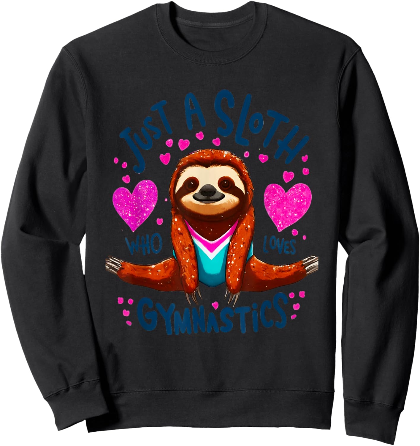 Just A Sloth Who Loves Gymnastics Sweatshirt - Sweatshirt | Black