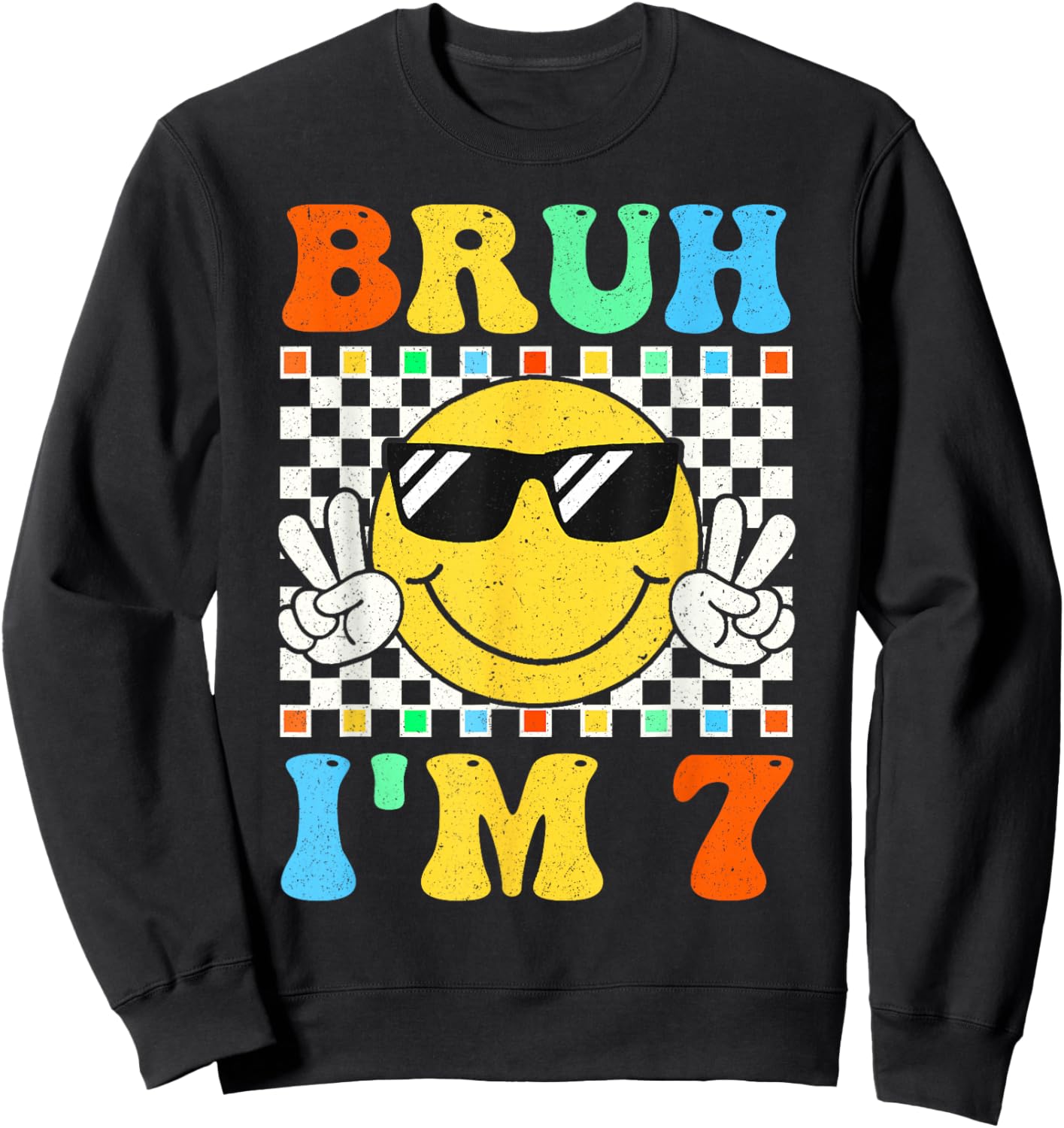 Bruh I'm 7 Year Old Gifts 7th Birthday Boy Seven Smile Face Sweatshirt - Sweatshirt | Black