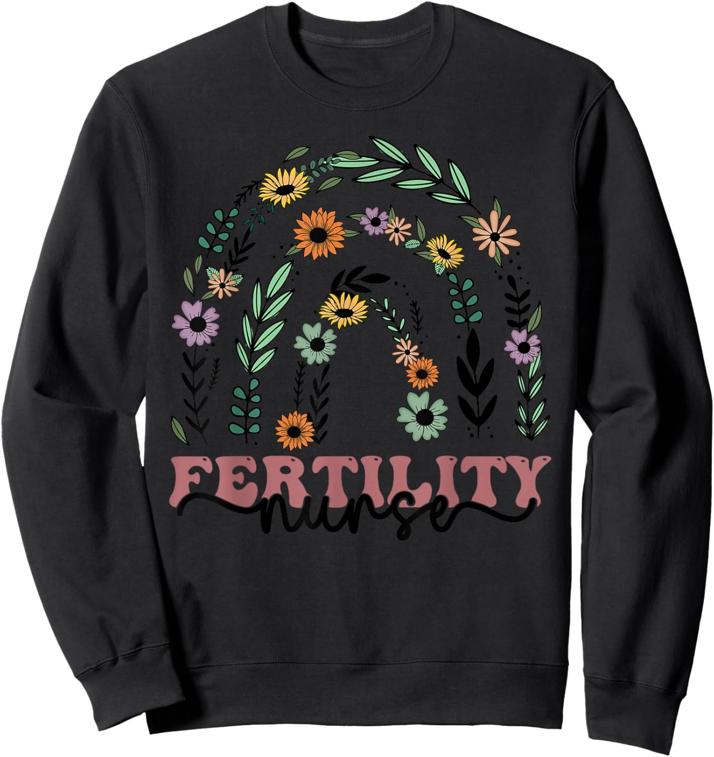 Fertility IVF Nurse Retro Wildflower Rainbow Mom Sweatshirt - Sweatshirt | Black