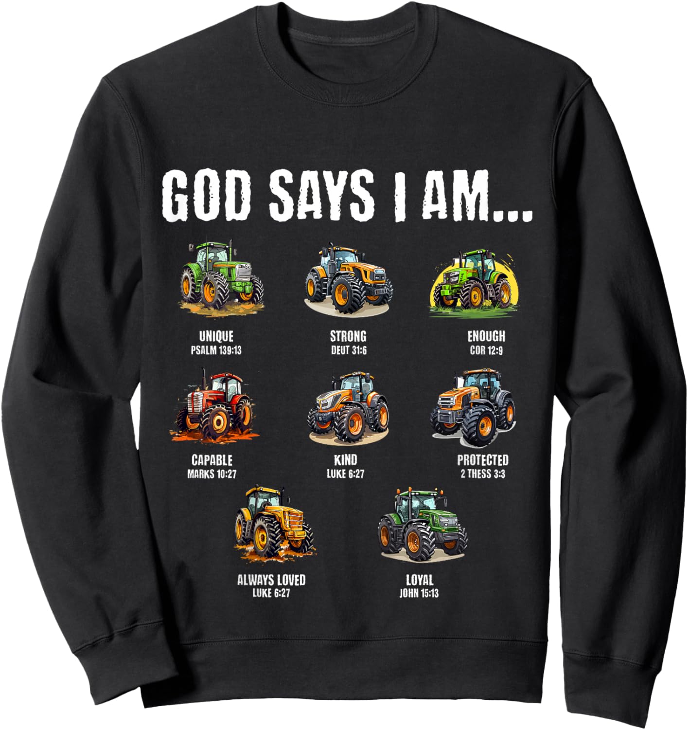 God Says I Am Christian Toddler Kids Tractor Sweatshirt - Sweatshirt | Black