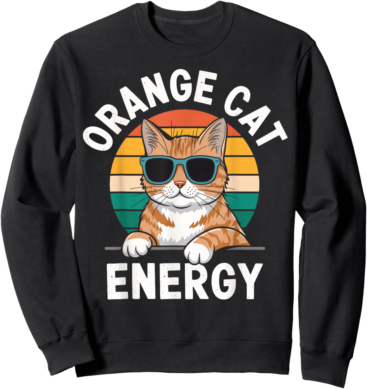 Orange Cat Energy Tabby Cat Sweatshirt - Sweatshirt | Black