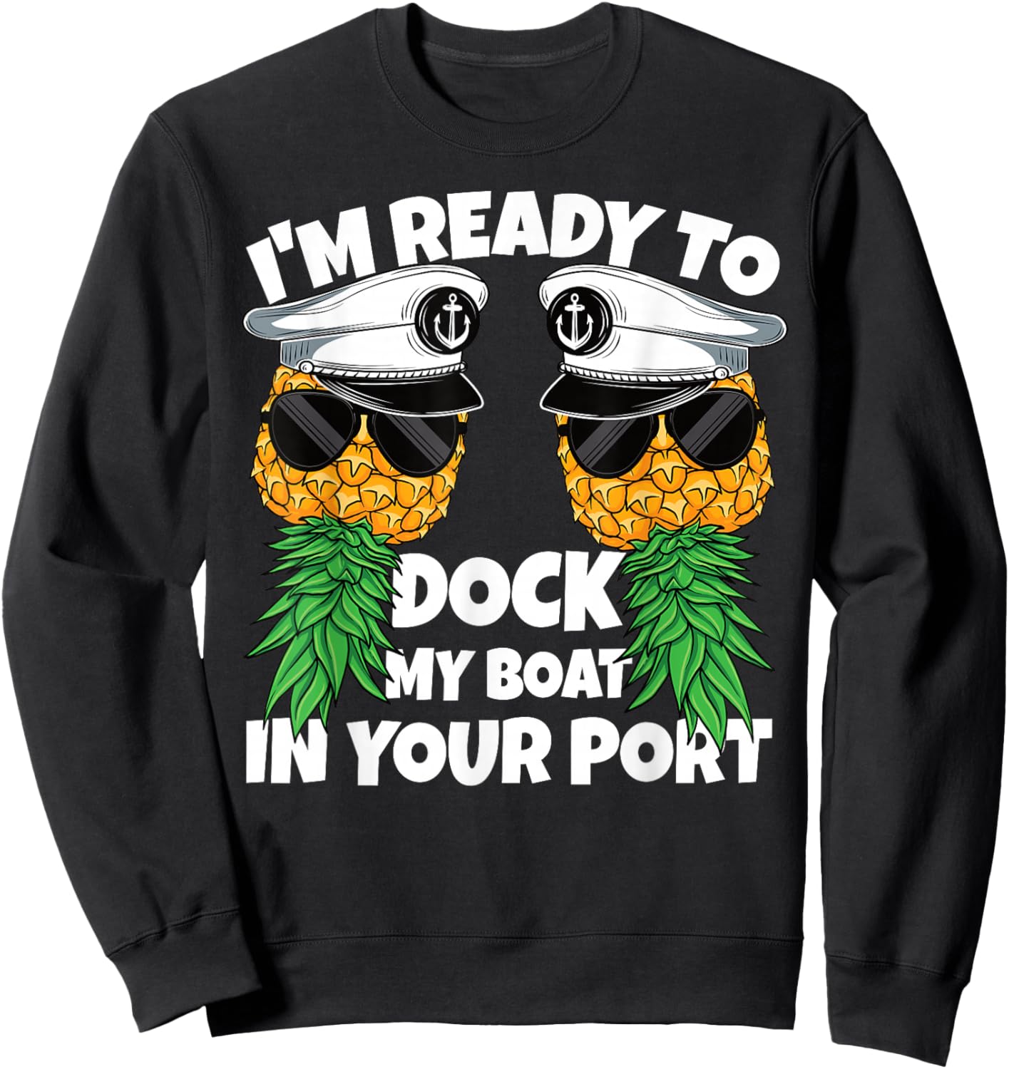 Ready to Dock My Boat in Your Port Cruise Funny Swinger Men Sweatshirt - Sweatshirt | Black