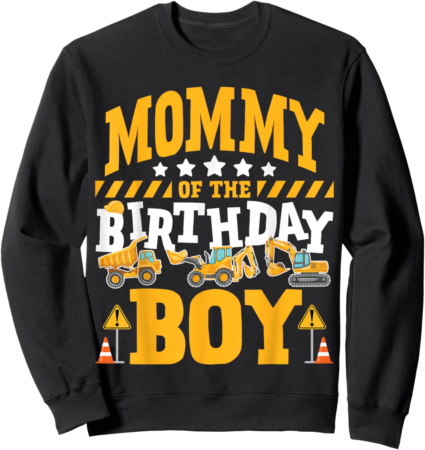 Mommy of the Birthday Boy Excavator Construction Truck Sweatshirt - Sweatshirt | Black