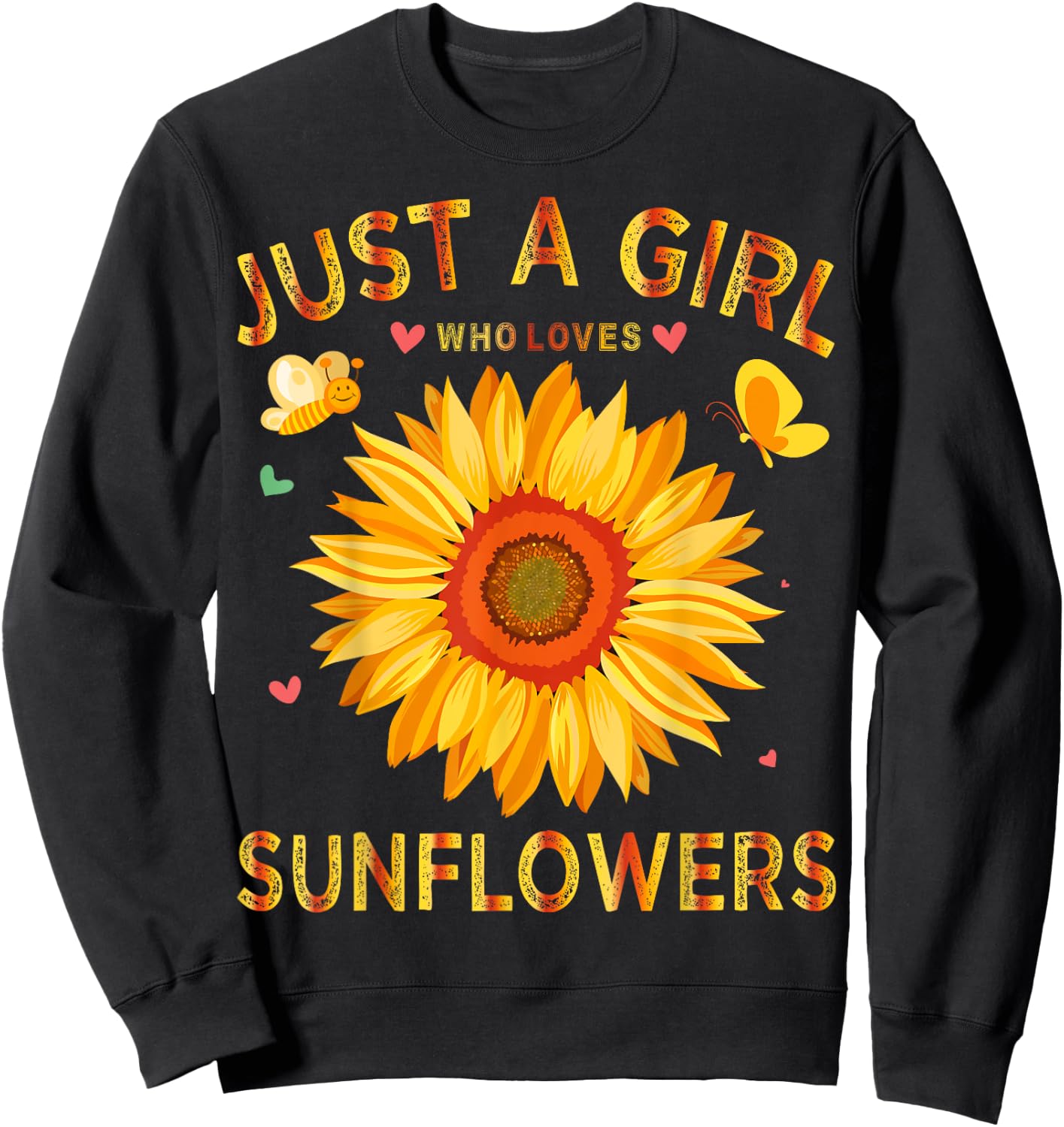 Sunflower Shirt Just A Girl Who Loves Sunflowers Sweatshirt - Sweatshirt | Black