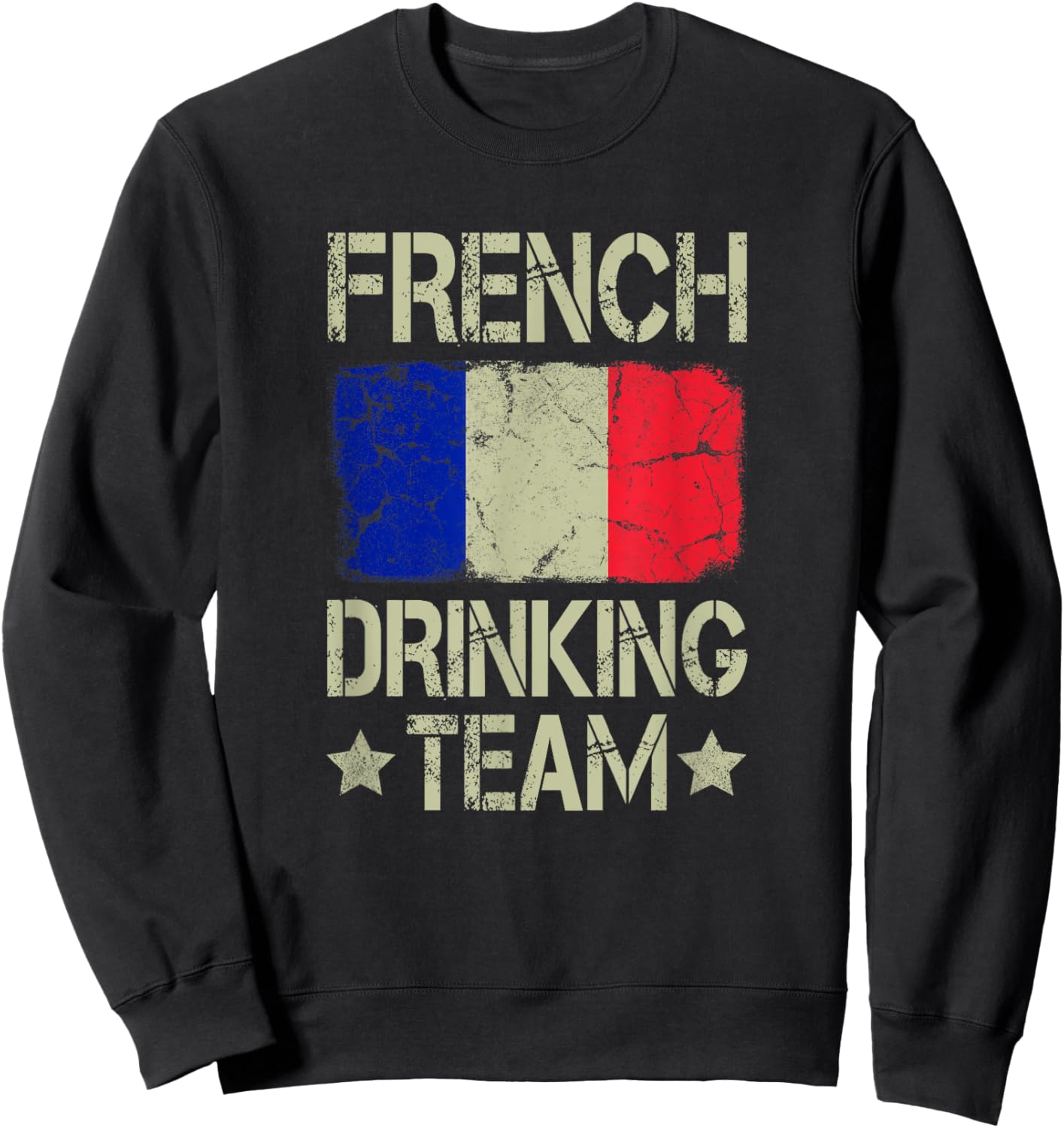 French Drinking Team France Flag Funny Drinking Sweatshirt - Sweatshirt | Black