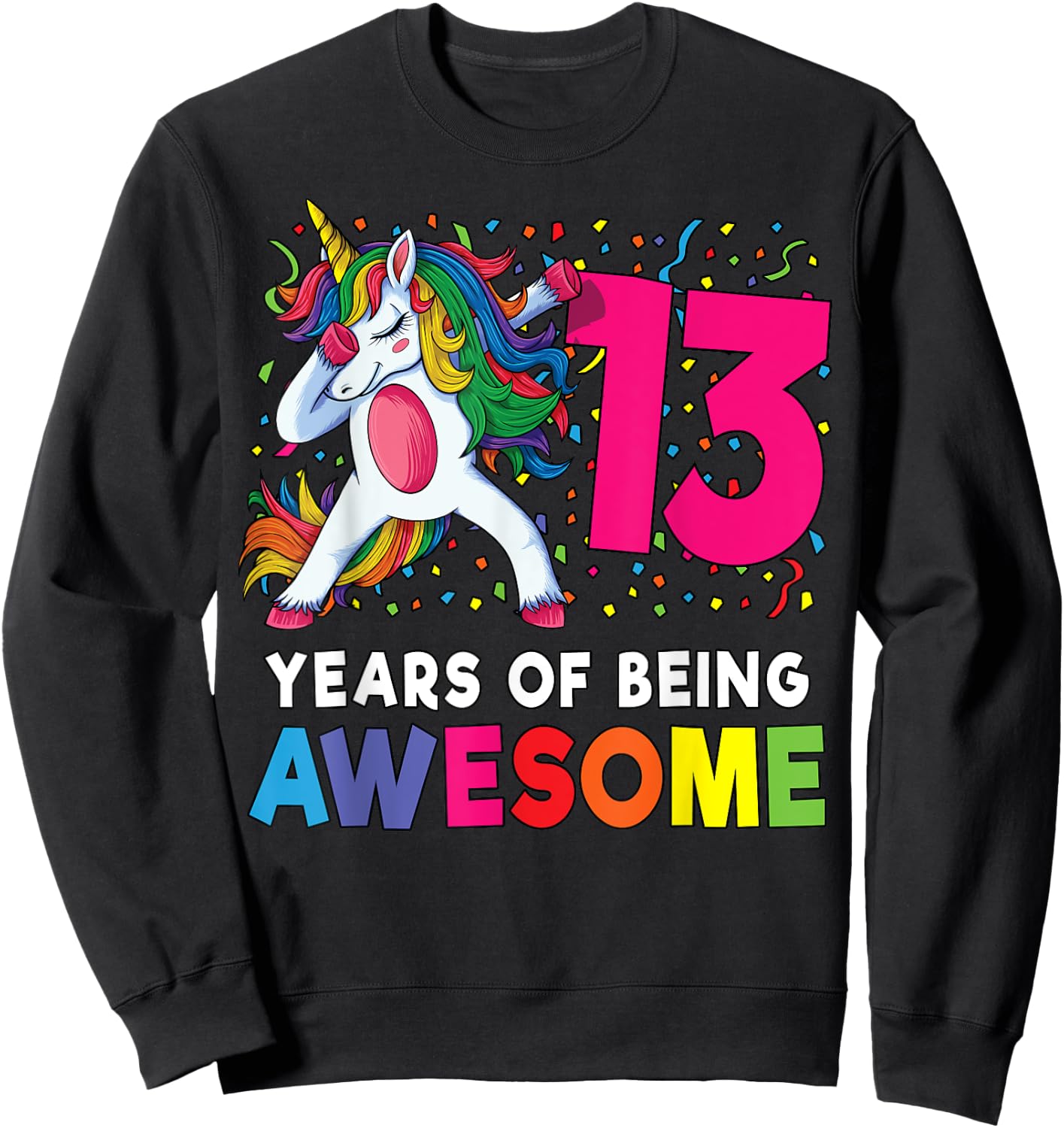 13th Birthday Dabbing Unicorn Party Gift 13 Years Old Girls Sweatshirt - Sweatshirt | Black