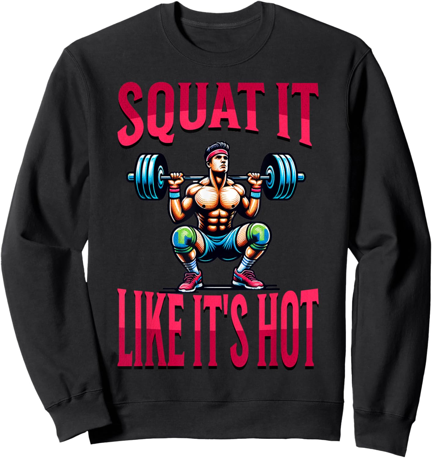 Squat It Like It's Hot Workout Gym Exercise Women Sweatshirt - Sweatshirt | Black
