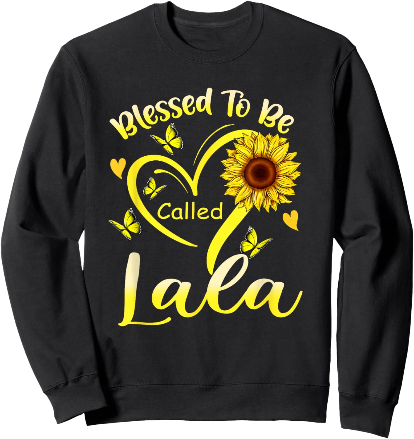 Blessed to Be Called Lala Sunflower Cute Floral Mothers Day Sweatshirt - Sweatshirt | Black